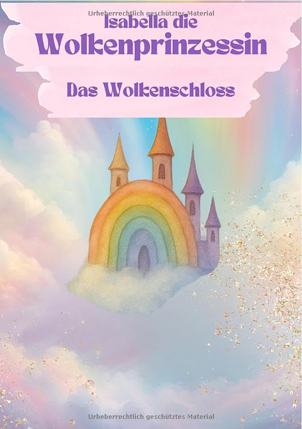 Isabella die Wolkenprinzessin: Das Wolkenschloss Parents & Children