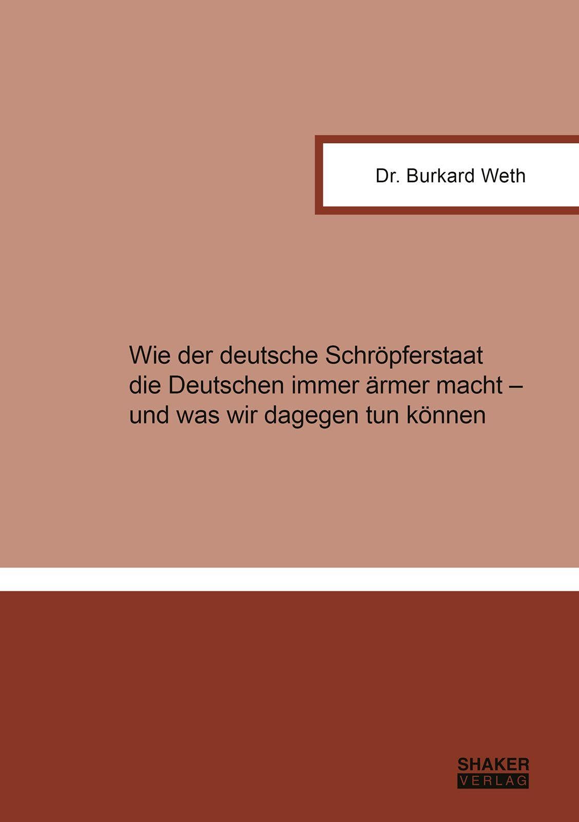 Wie der deutsche Schröpferstaat die Deutschen immer ärmer macht - und was wir dagegen tun können Law