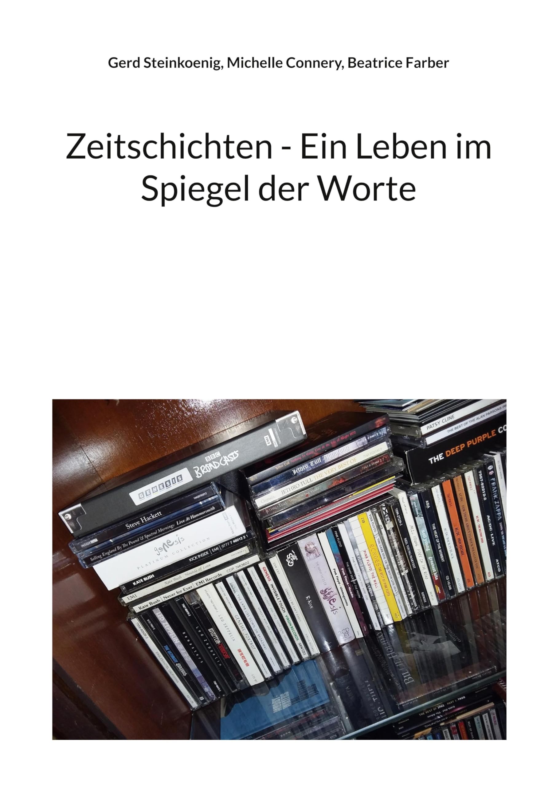 Zeitschichten - Ein Leben im Spiegel der Worte Poetry