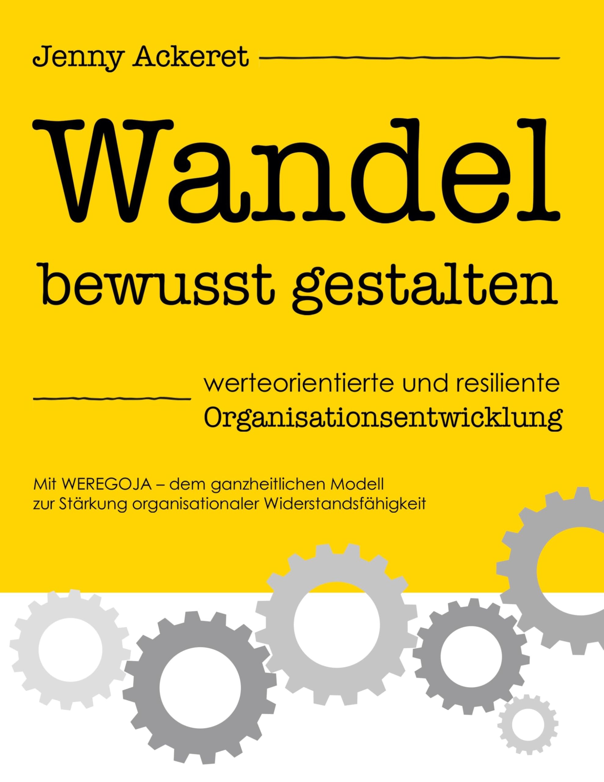 Wandel bewusst gestalten - werteorientierte und resiliente Organisationsentwicklung Law