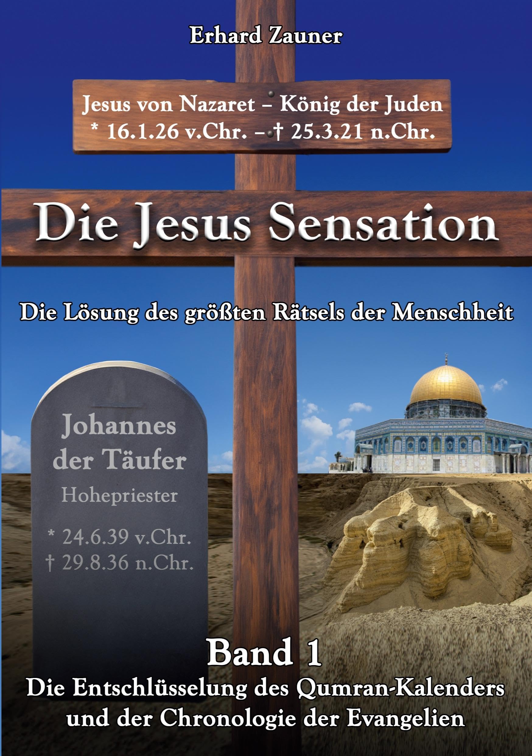 Die  Jesus  Sensation - Die Lösung des größten Rätsels der Menschheit Band 1 Social Sciences