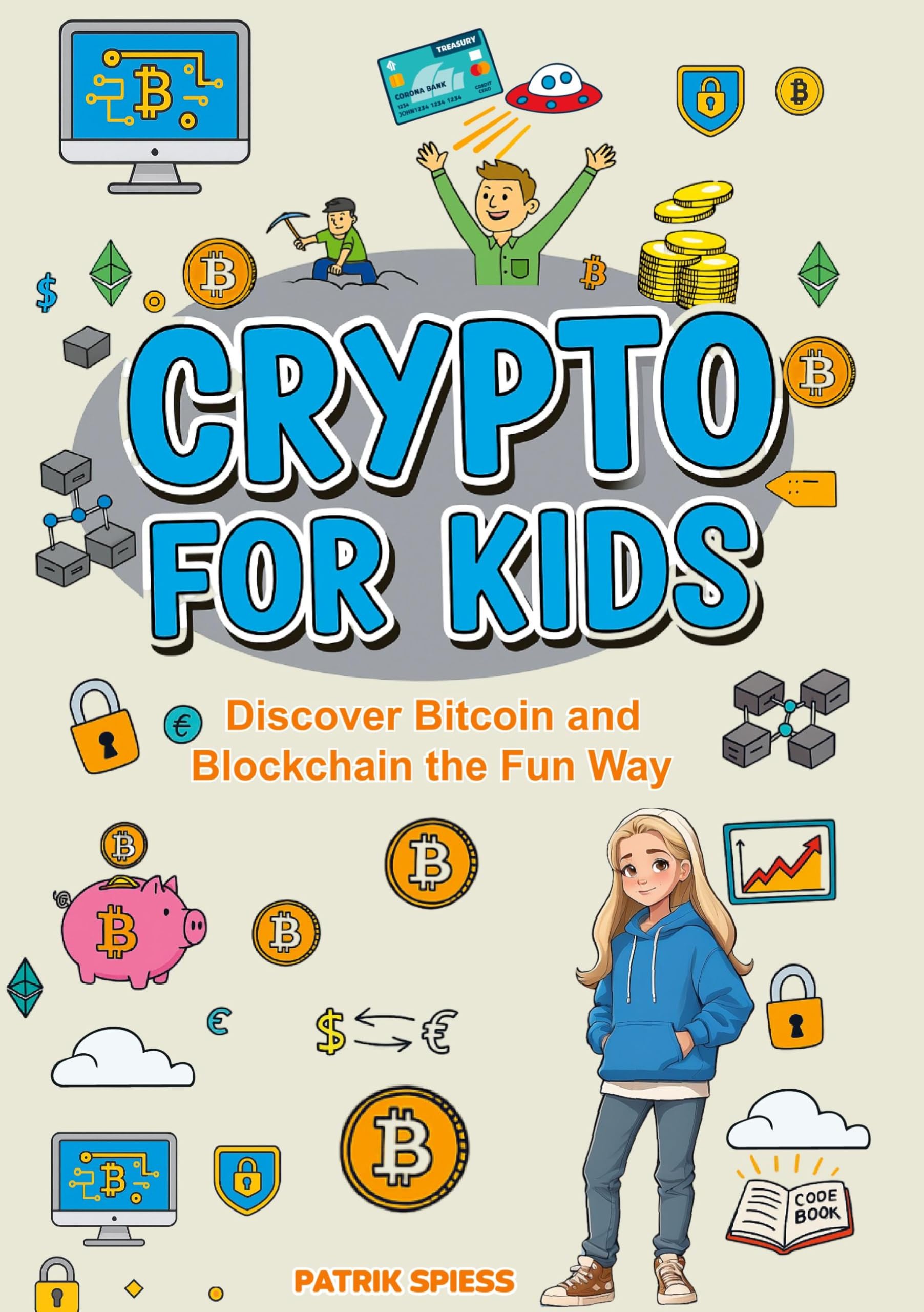 Crypto for Kids: Discover Bitcoin and Blockchain the Fun Way Non-fiction