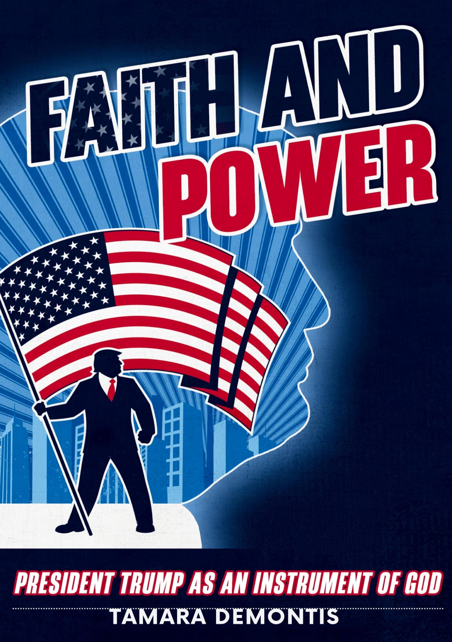 Faith and power President Trump as an instrument of God Contemporary literature