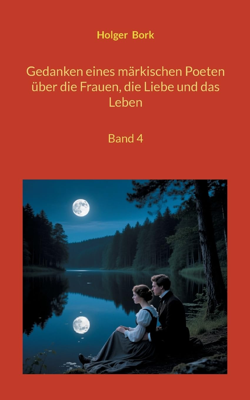 Gedanken eines märkischen Poeten über die Frauen, die Liebe und das Leben Poetry