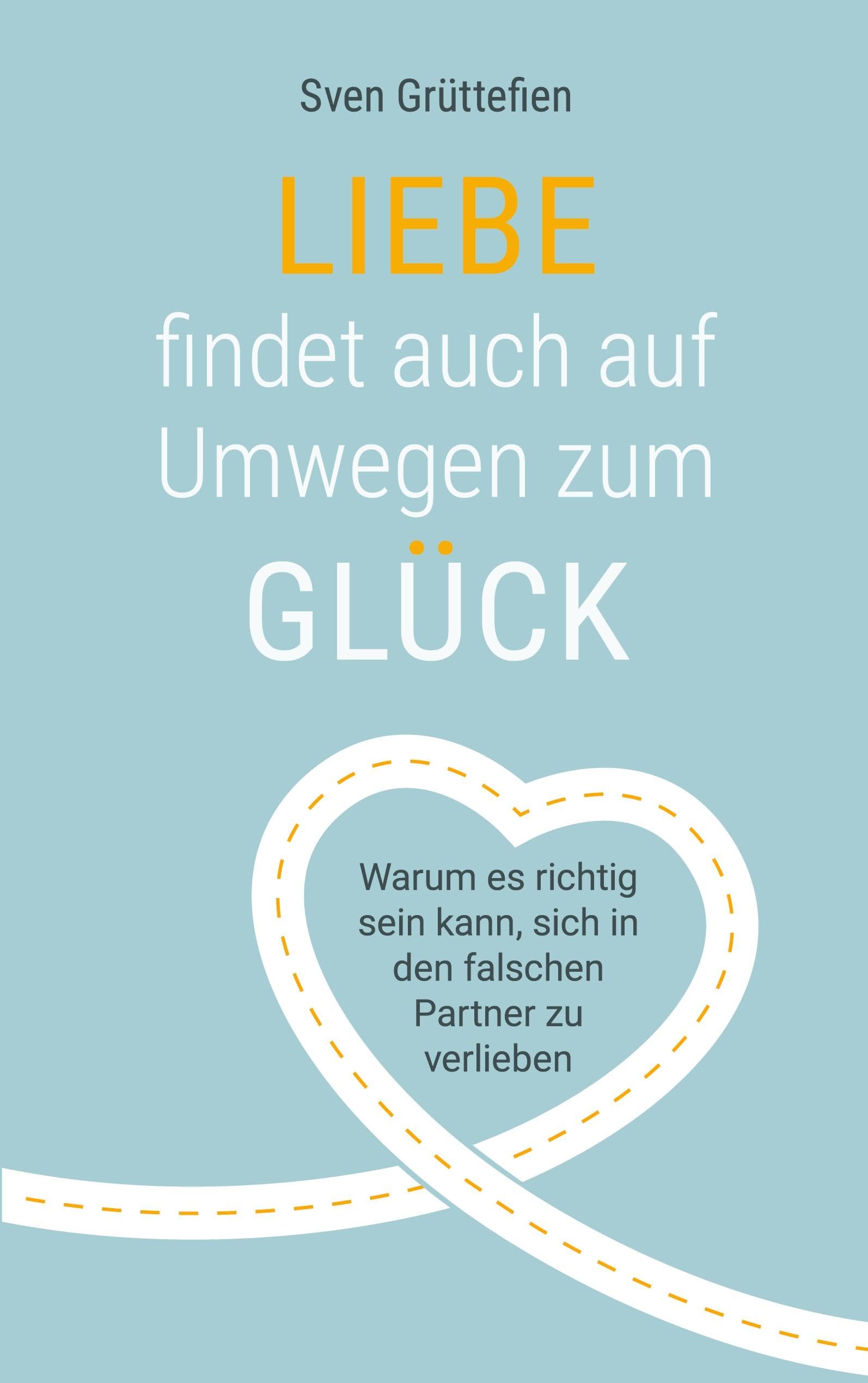 Liebe findet auch auf Umwegen zum Glück Psychology