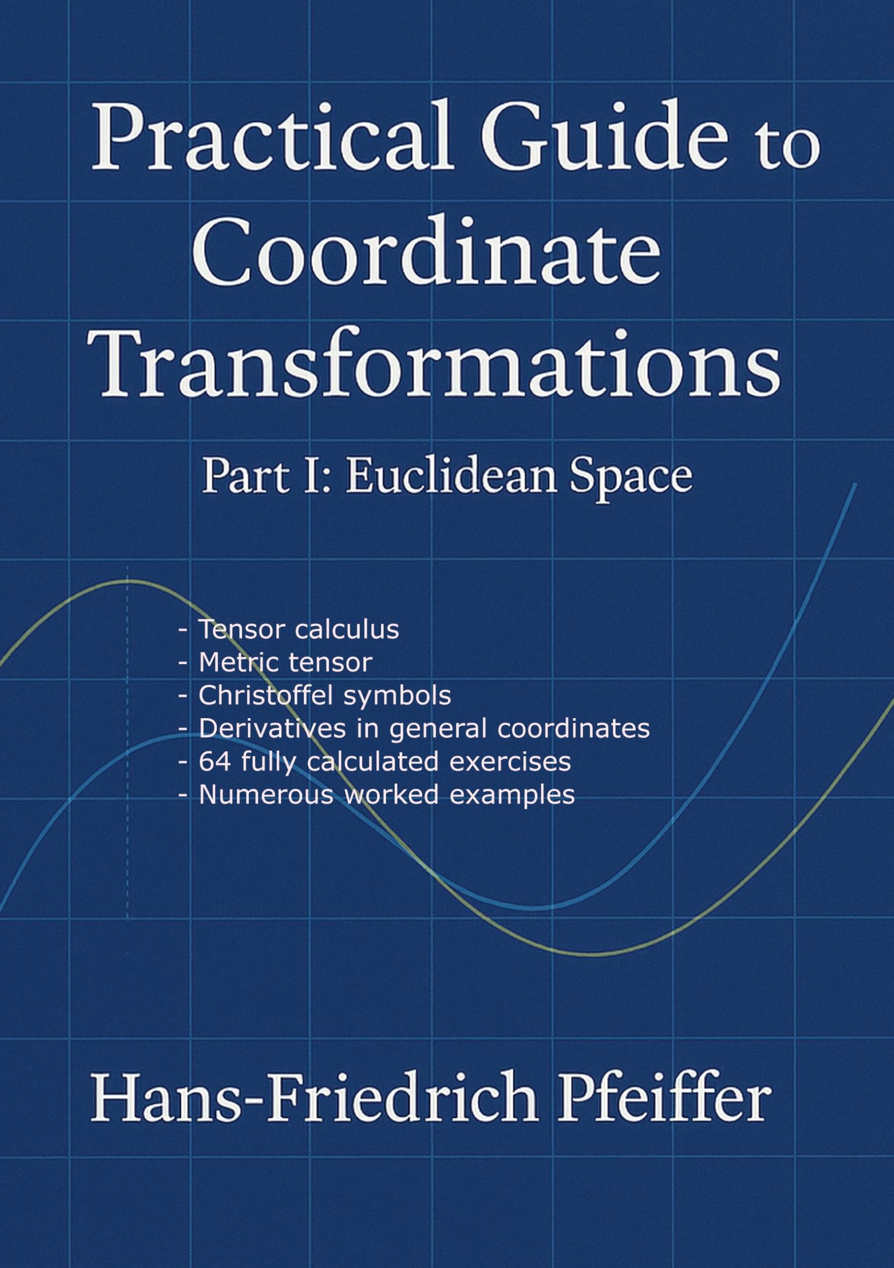Practical guide to coordinate transformations Natural Sciences