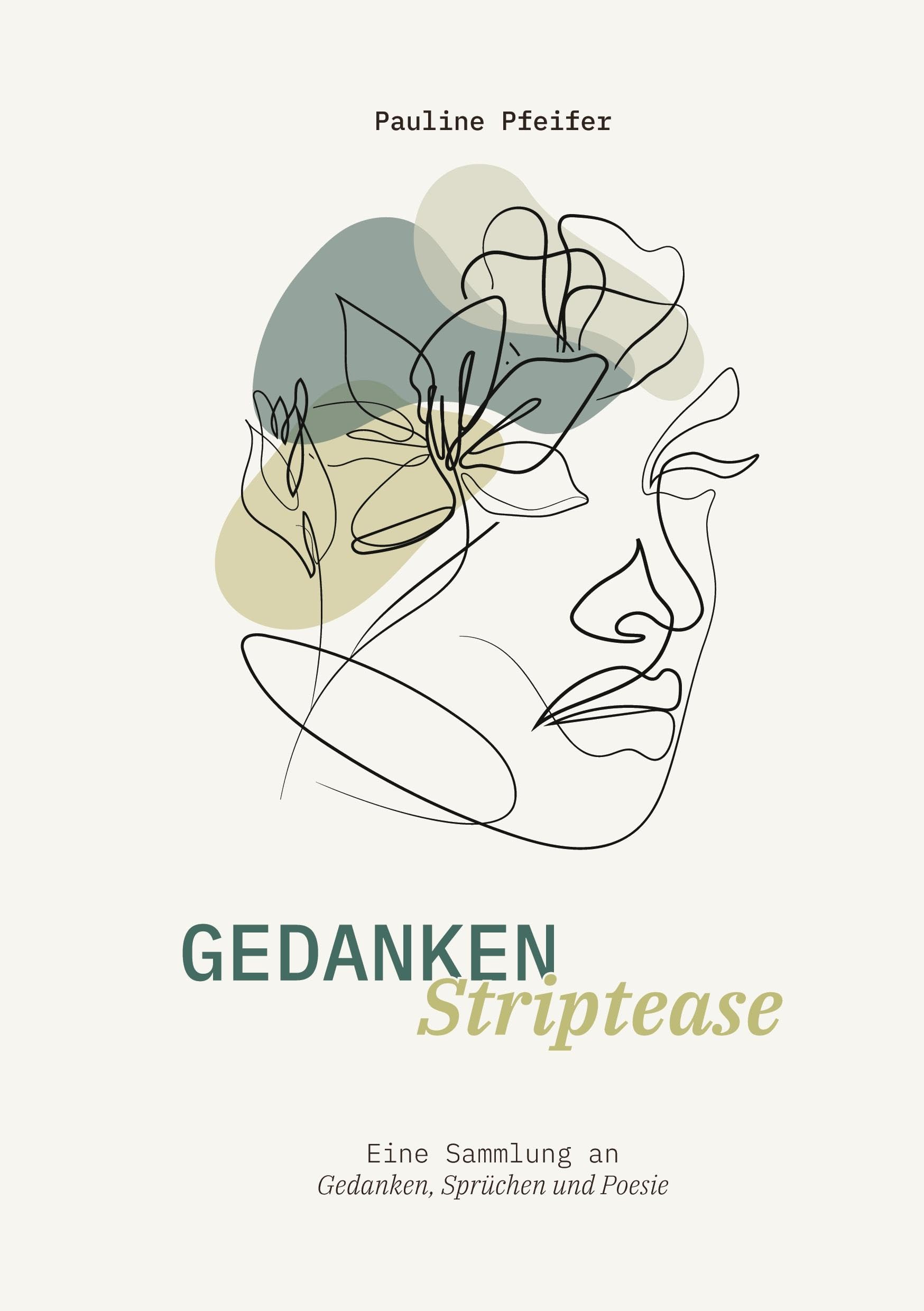 Gedanken Striptease: Eine Sammlung an Gedanken, Sprüchen und Poesie (Gedanken Karussell) Poetry