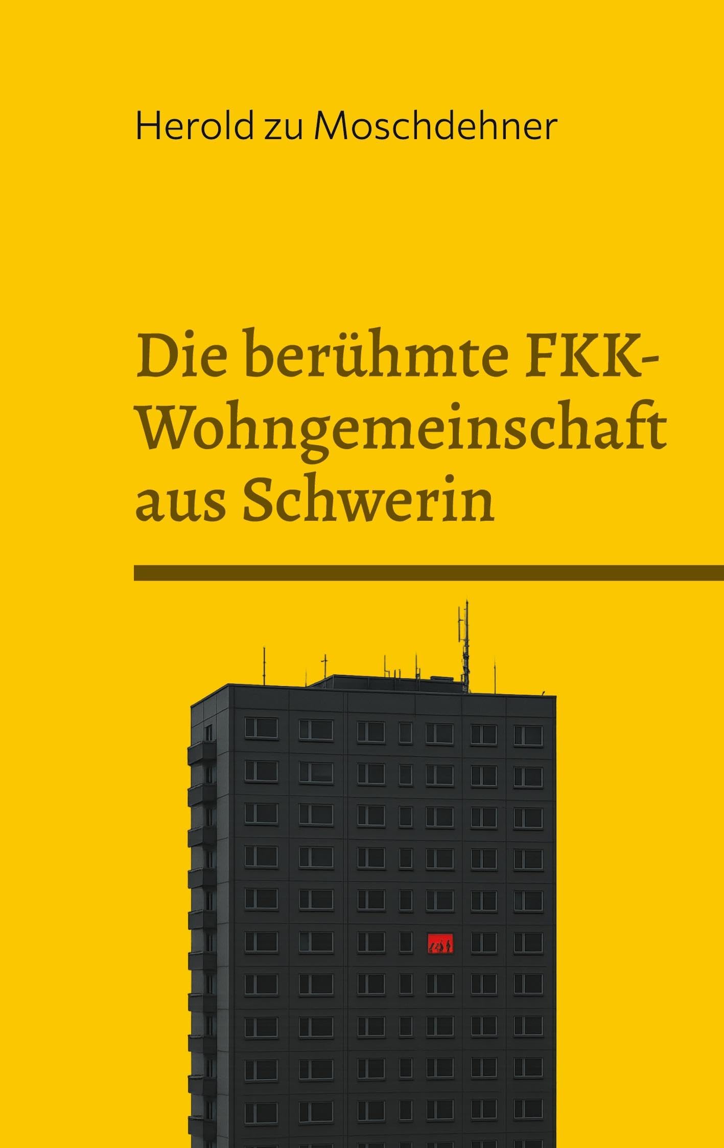 Die berühmte FKK-Wohngemeinschaft aus Schwerin book