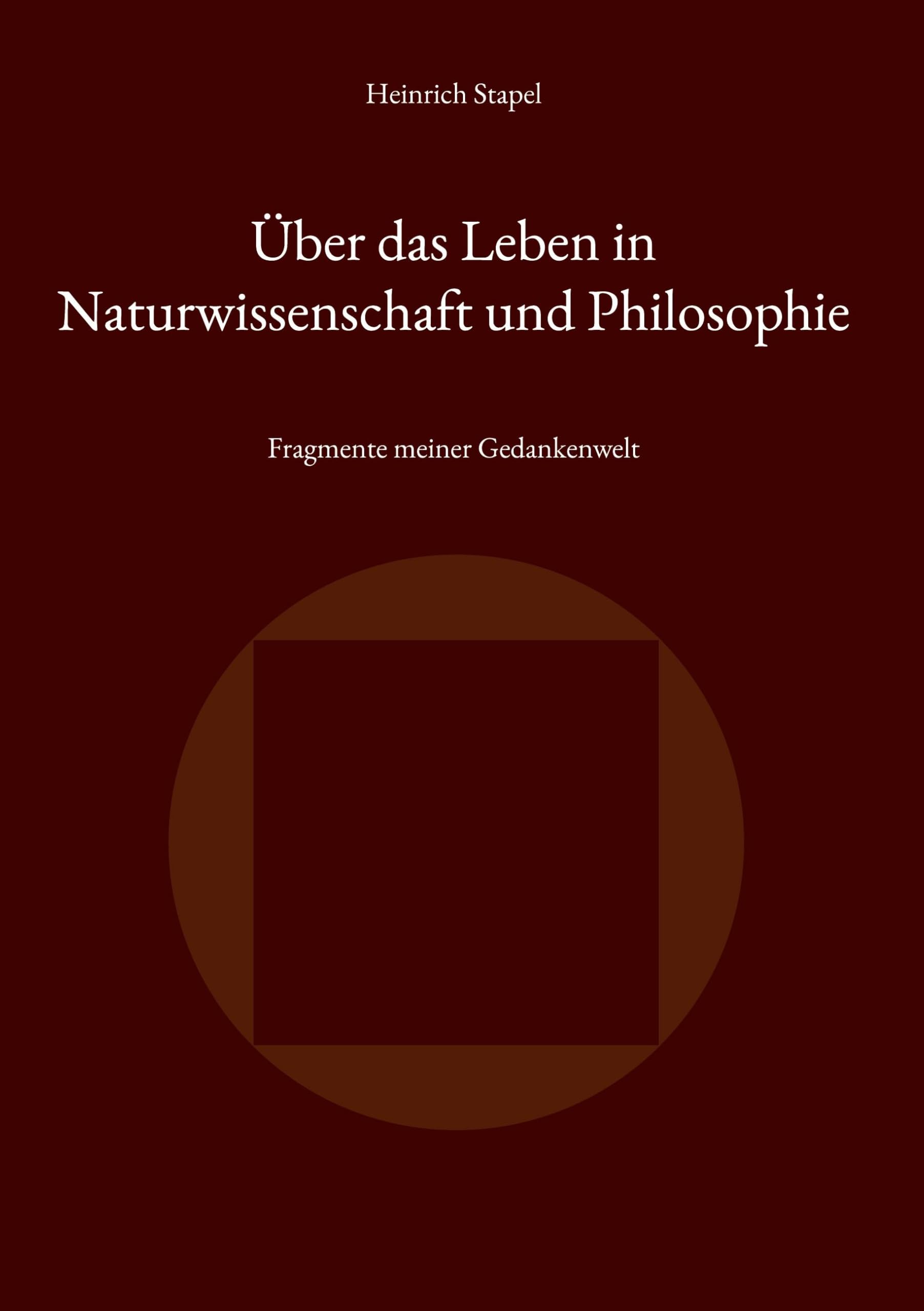 Über das Leben in Naturwissenschaft und Philosophie Philosophy