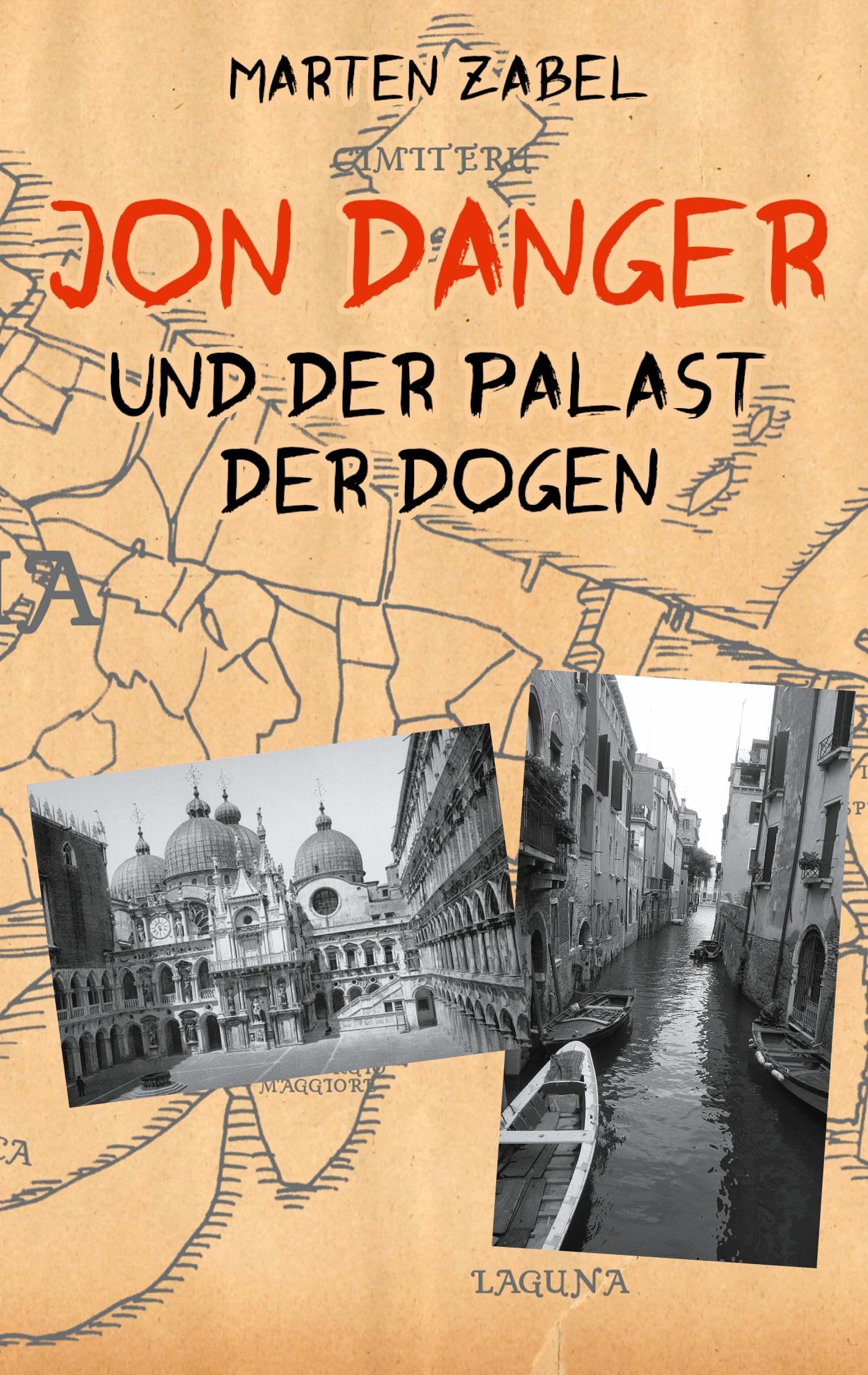Jon Danger und der Palast der Dogen: Band 7 der Abenteuer des Jon Danger (Die Abenteuer des Jon Danger) Contemporary literature