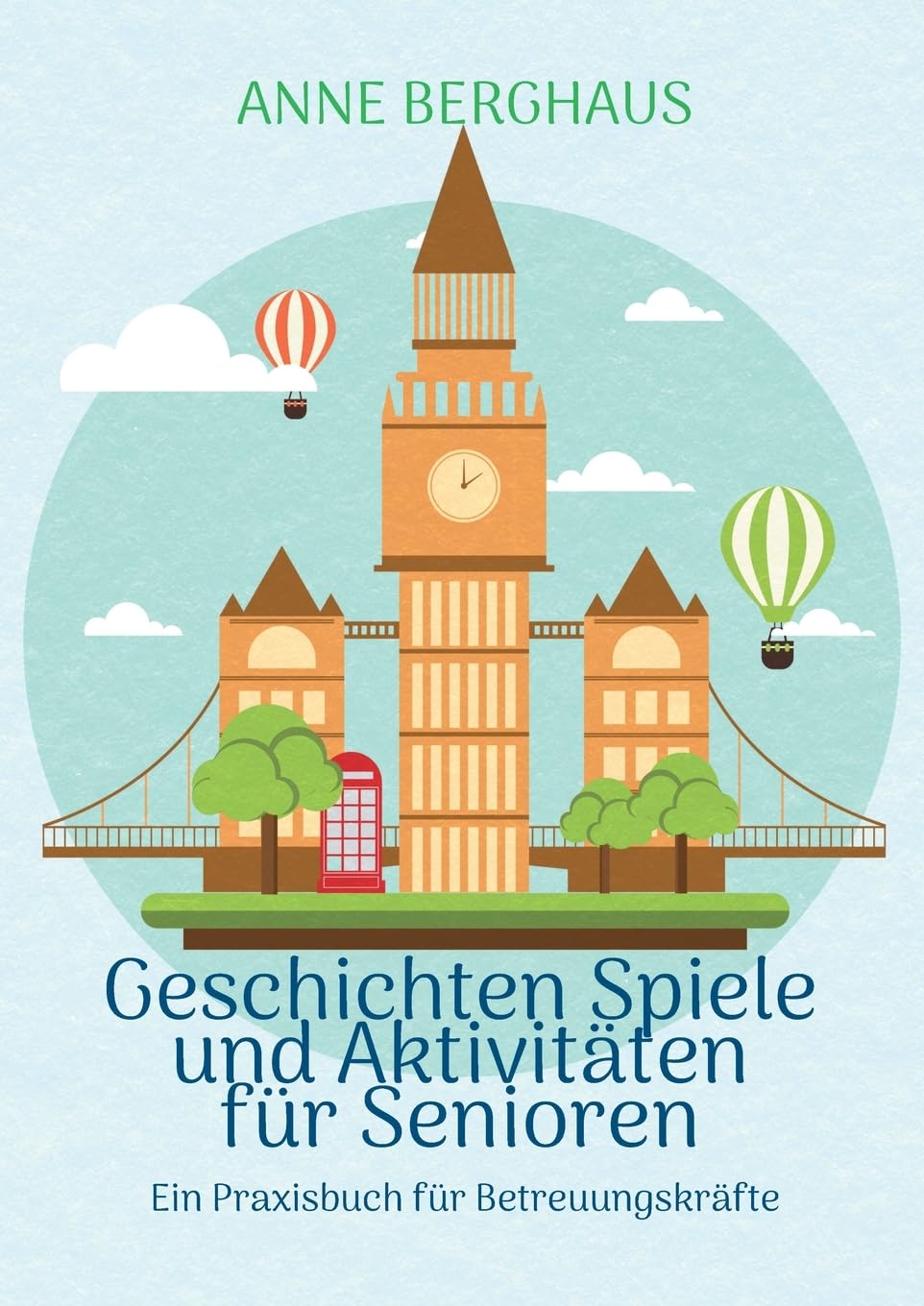 Geschichten Spiele und Aktivierungen für Senioren Social Sciences