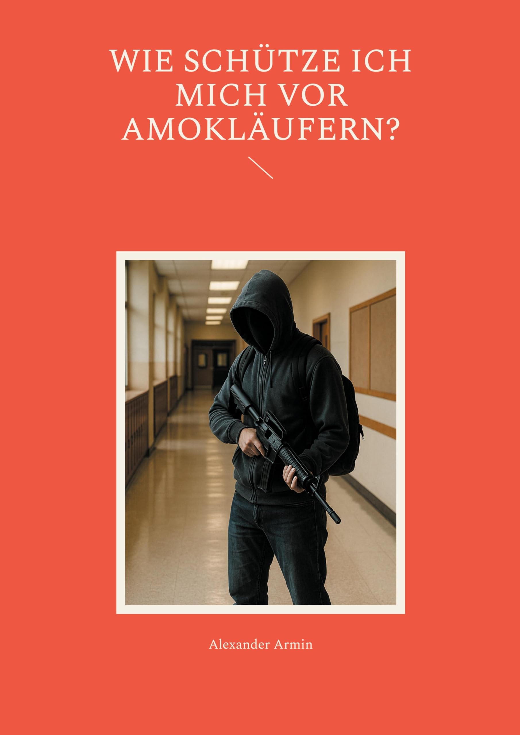 Wie schütze ich mich vor Amokläufern? Lifestyle