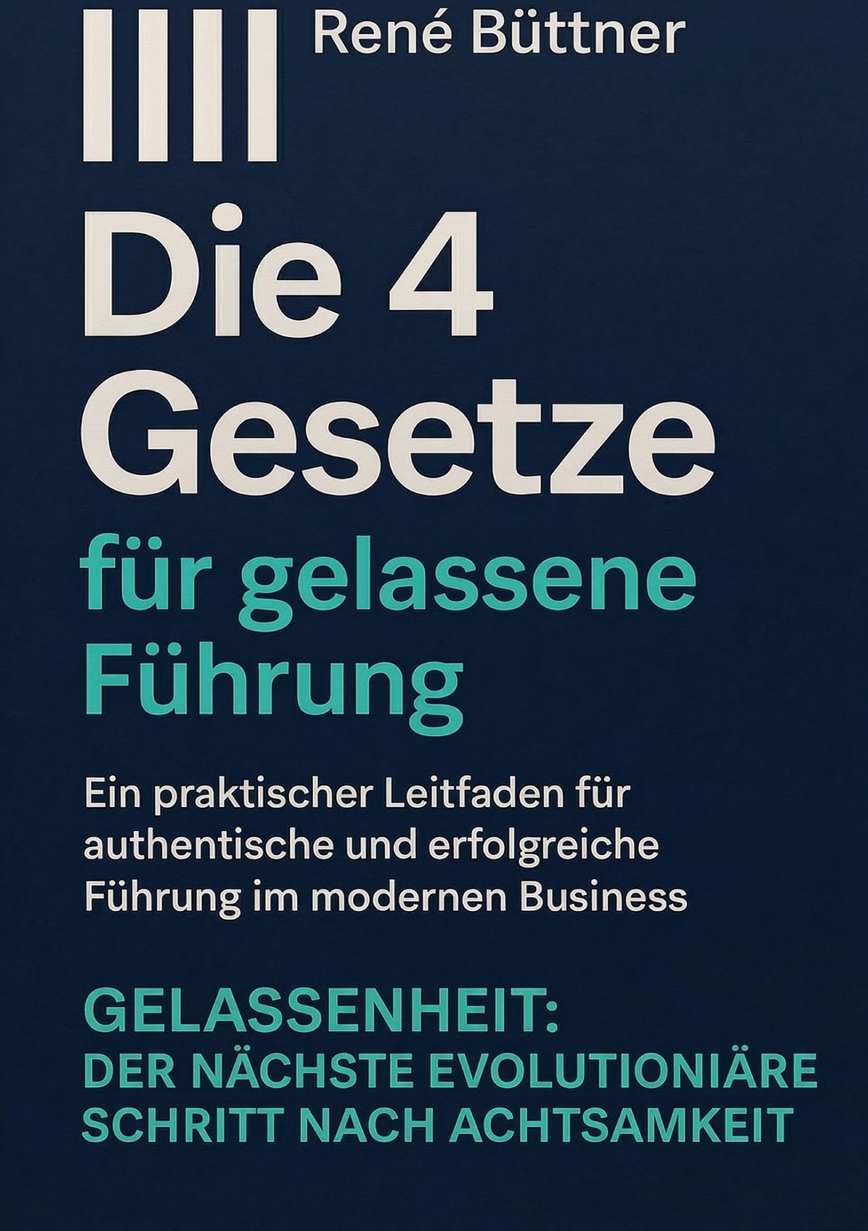 Die 4 Gesetze für gelassene Führung Business, Finance & Career