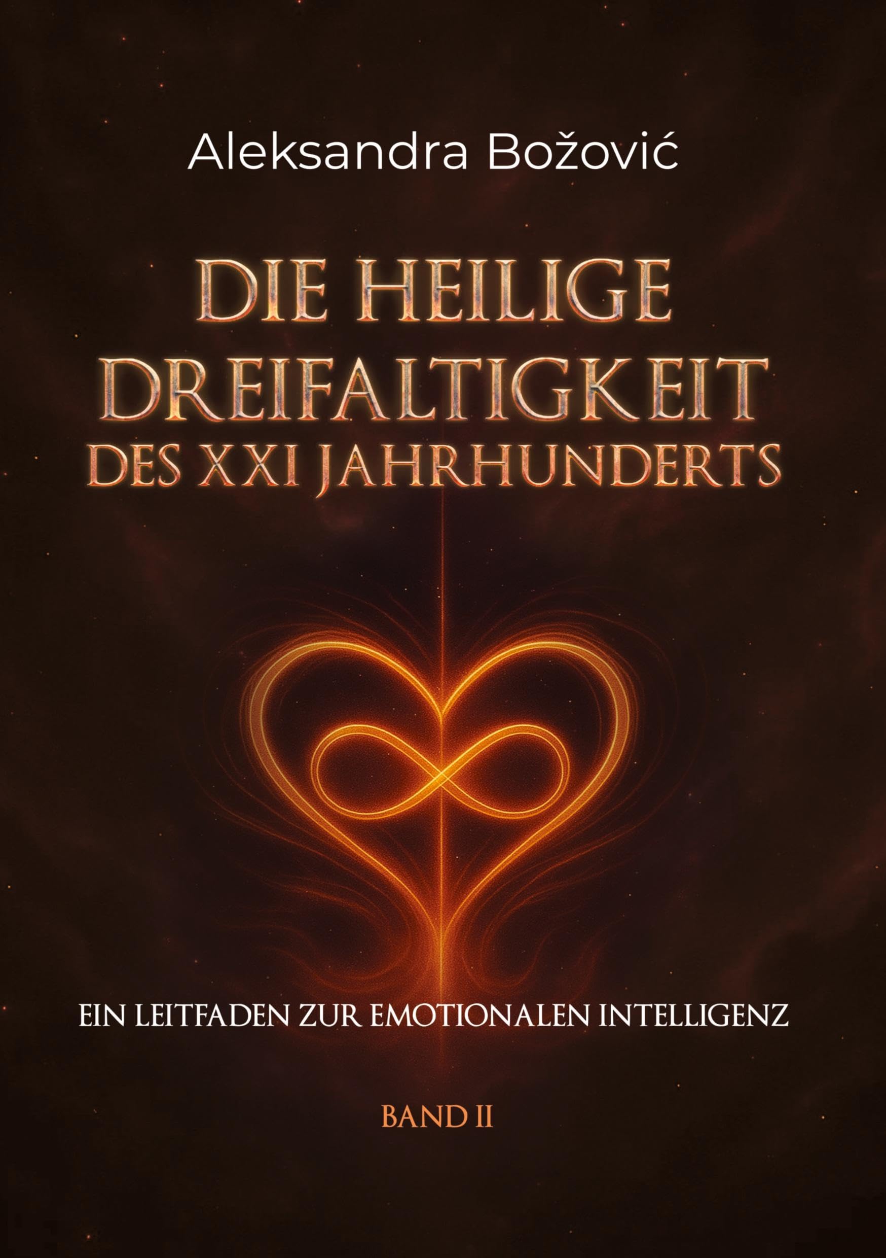 DIE HEILIGE DREIFALTIGKEIT DES XXI  JAHRHUNDERTS - Ein Leitfaden zur emotionalen Intelligenz Psychology