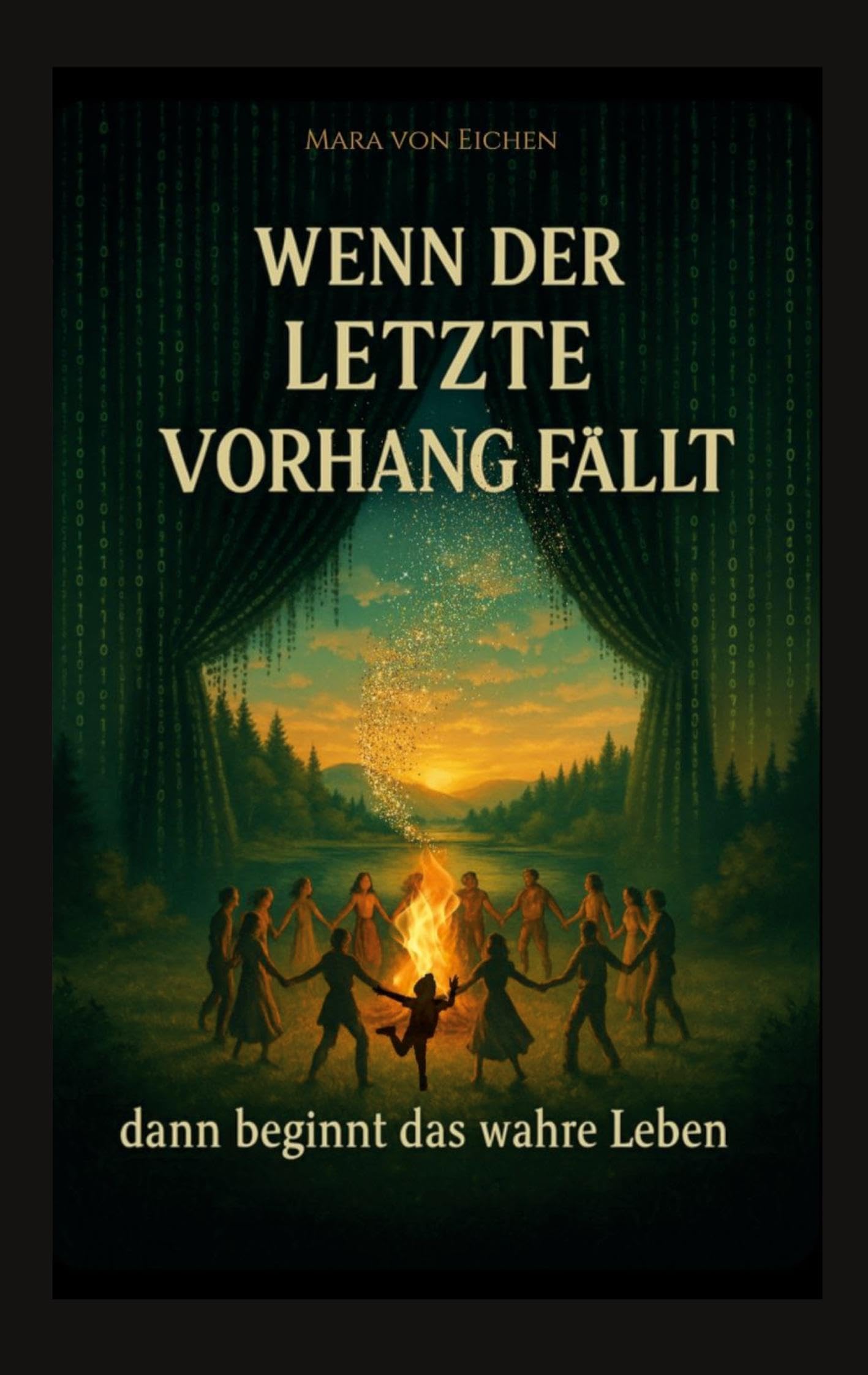 Wenn der letzte Vorhang fällt - dann beginnt das wahre Leben Books