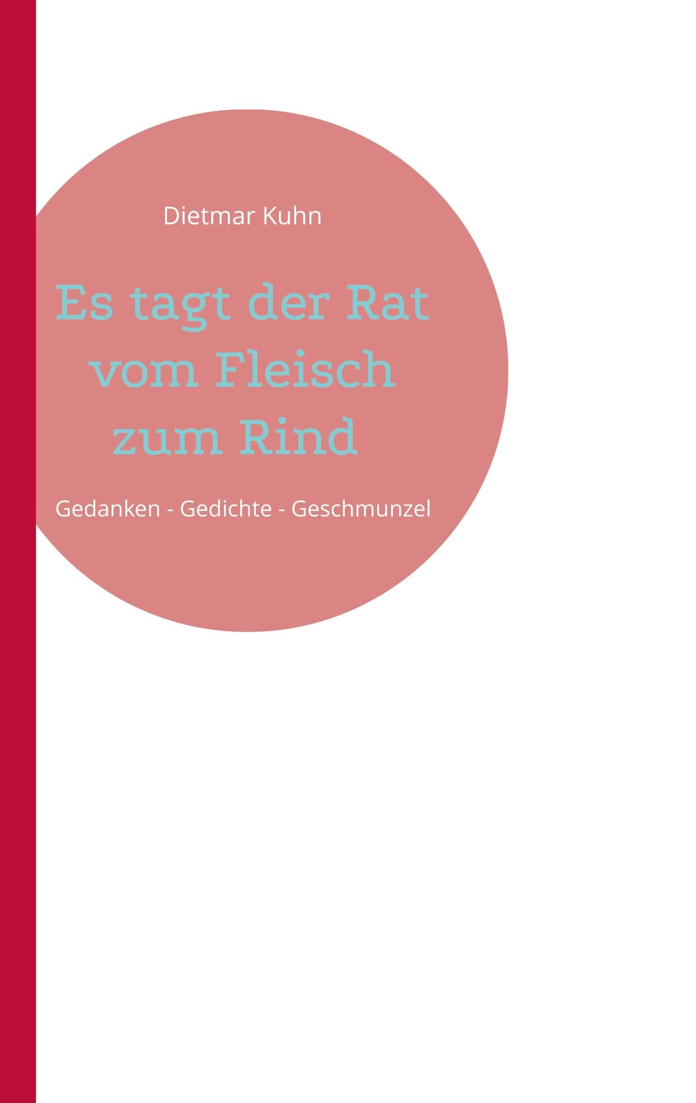 Es tagt der Rat vom Fleisch zum Rind Poetry