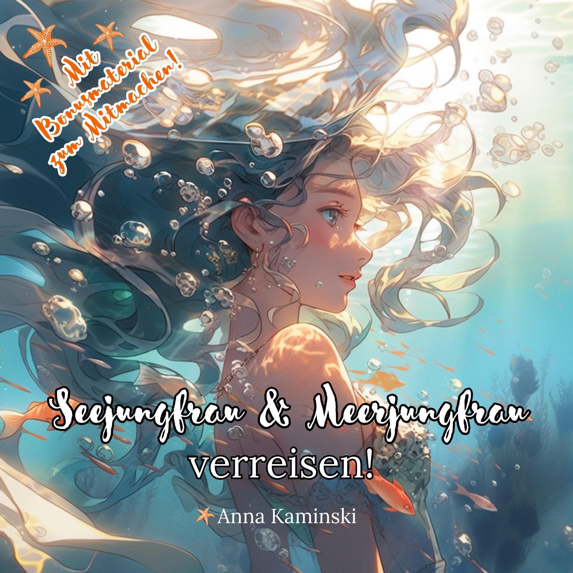Seejungfrau und Meerjungfrau verreisen! Novels & Short Stories