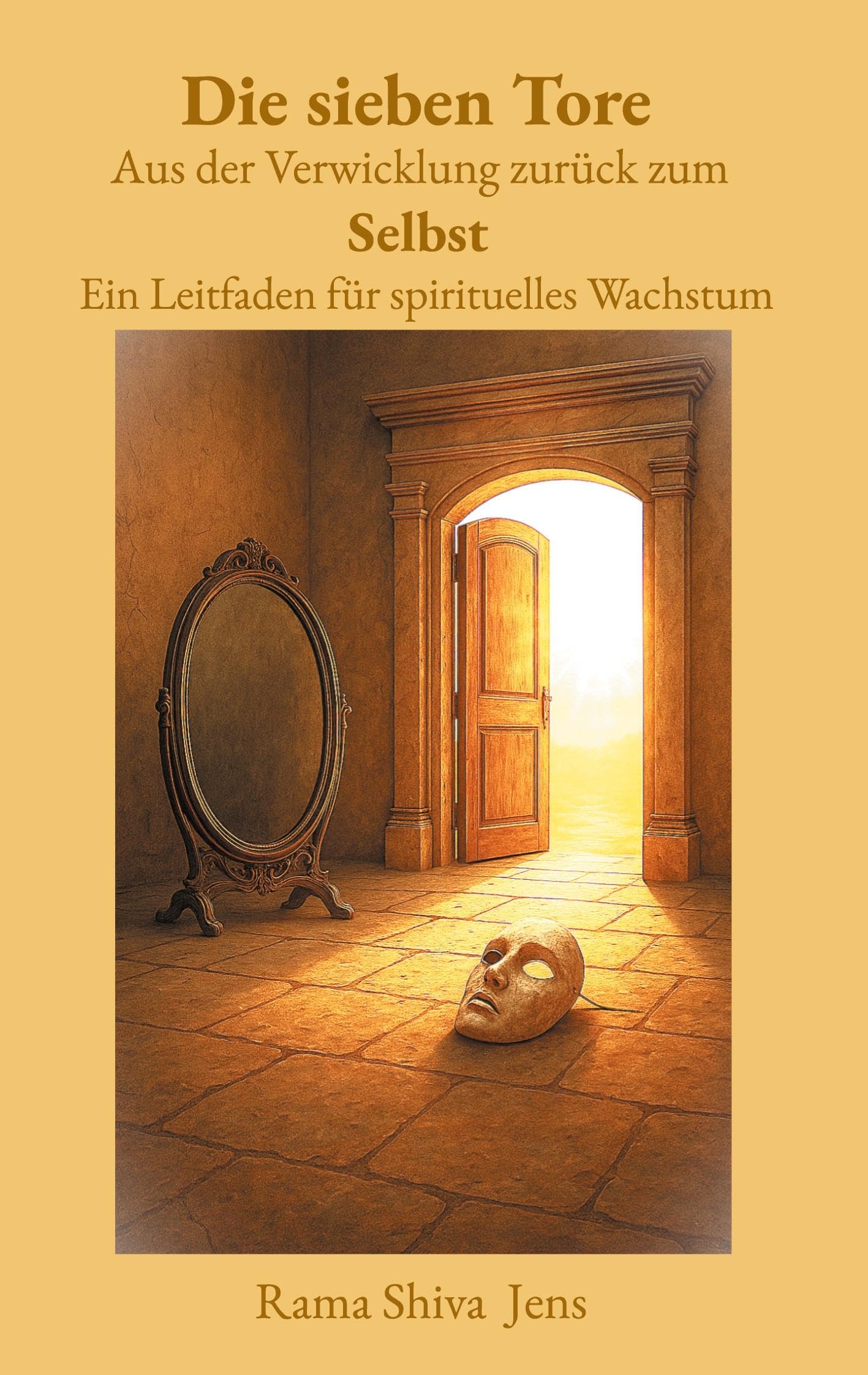 Die sieben Tore Aus der Verwicklung zurück zum Selbst Books