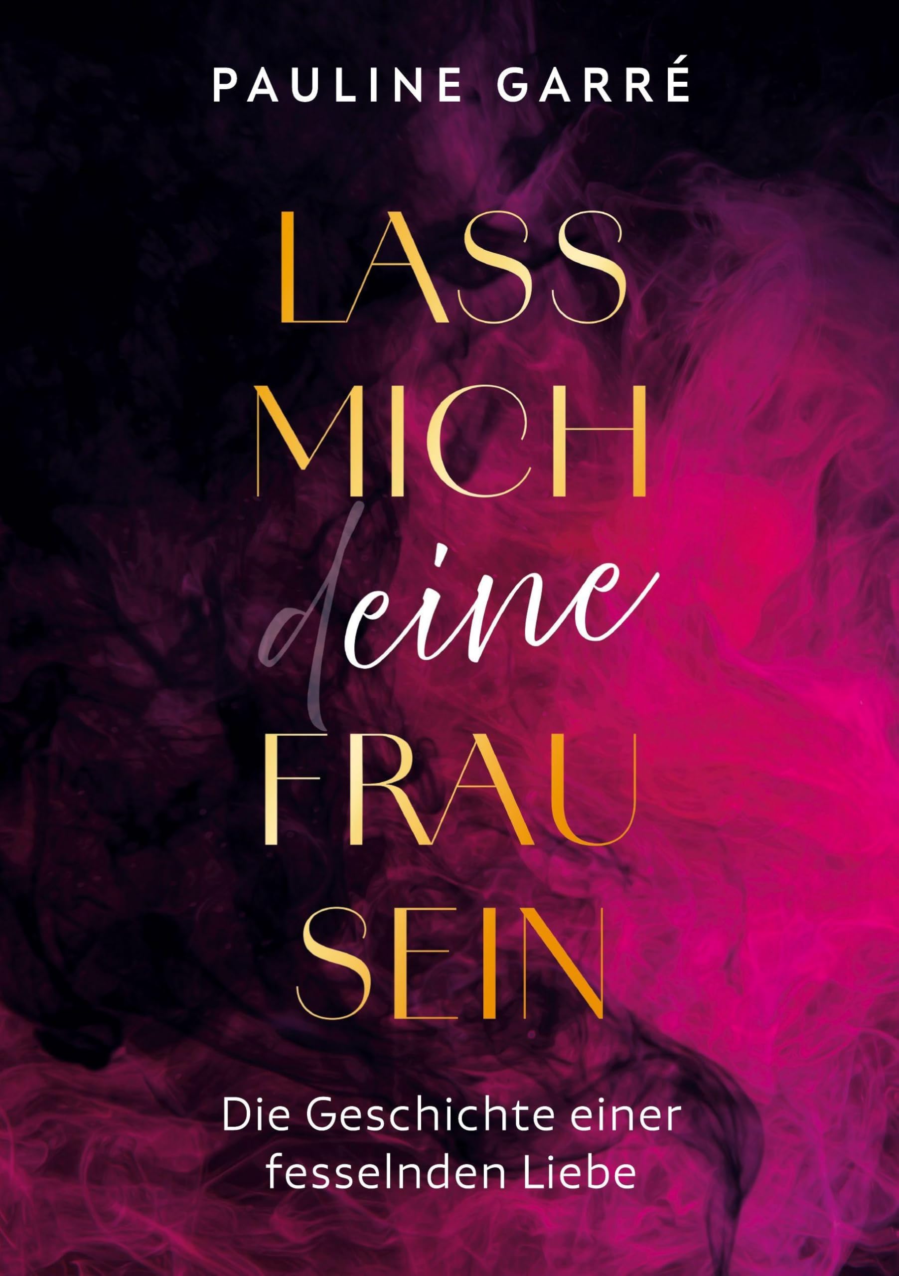 Lass mich deine Frau sein Contemporary literature