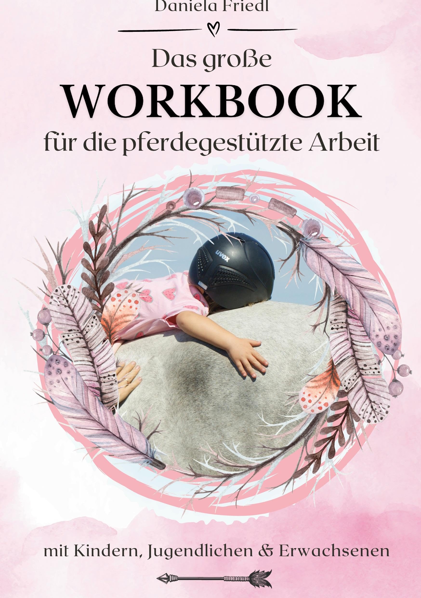 Das große WORKBOOK für die pferdegestützte Arbeit Leisure & Fun