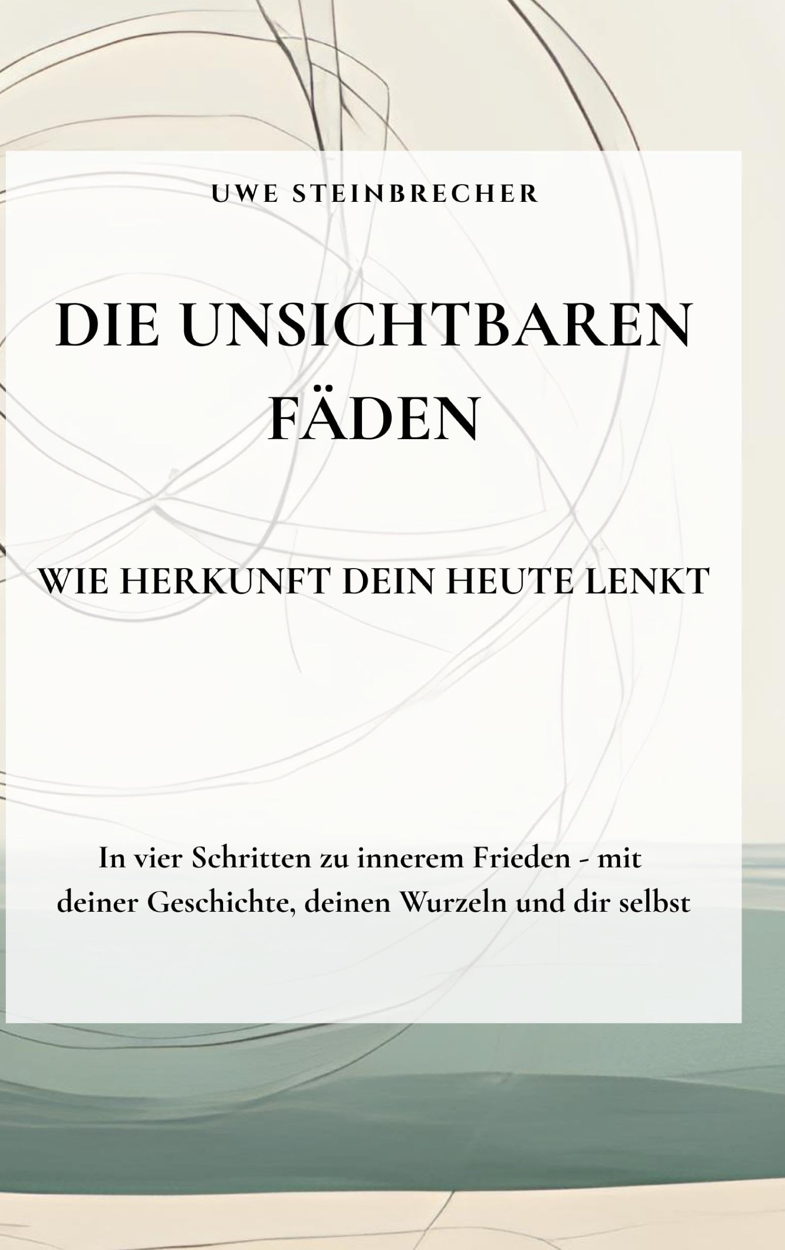 Die unischtbaren Fäden - Wie Herkunft dein Heute lenkt Books