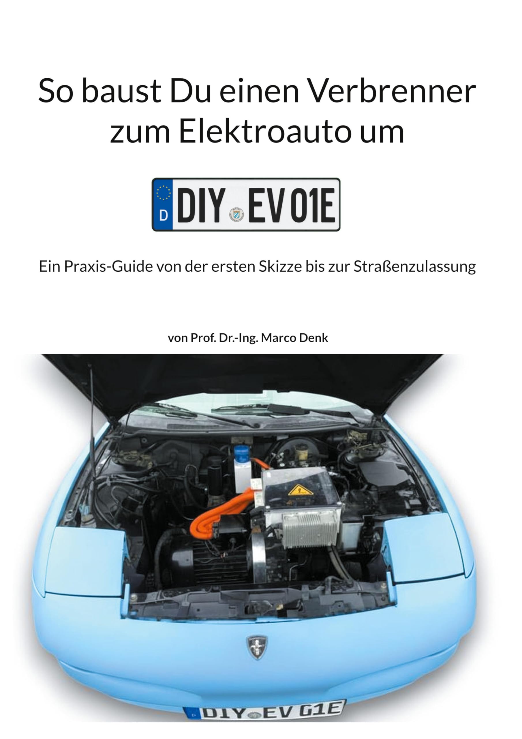 So baust Du einen Verbrenner zum Elektroauto um Media & Communication