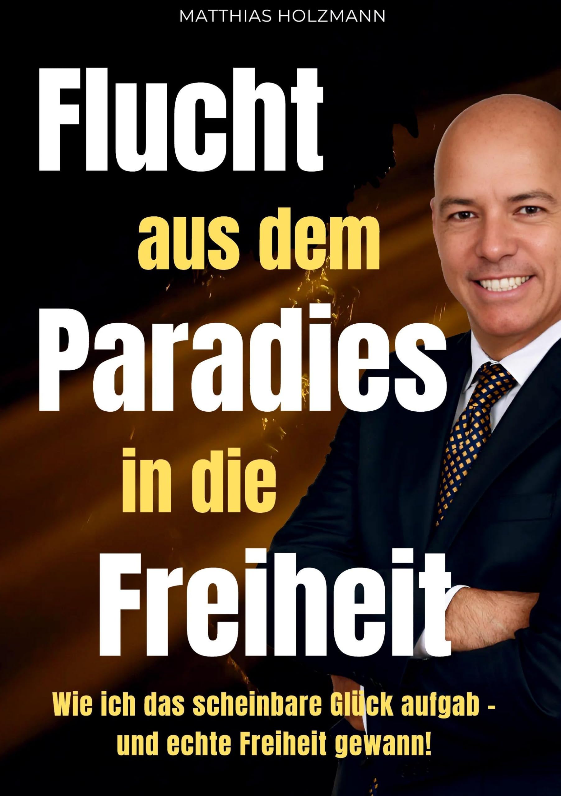 Flucht aus dem Paradies in die Freiheit Business, Finance & Career