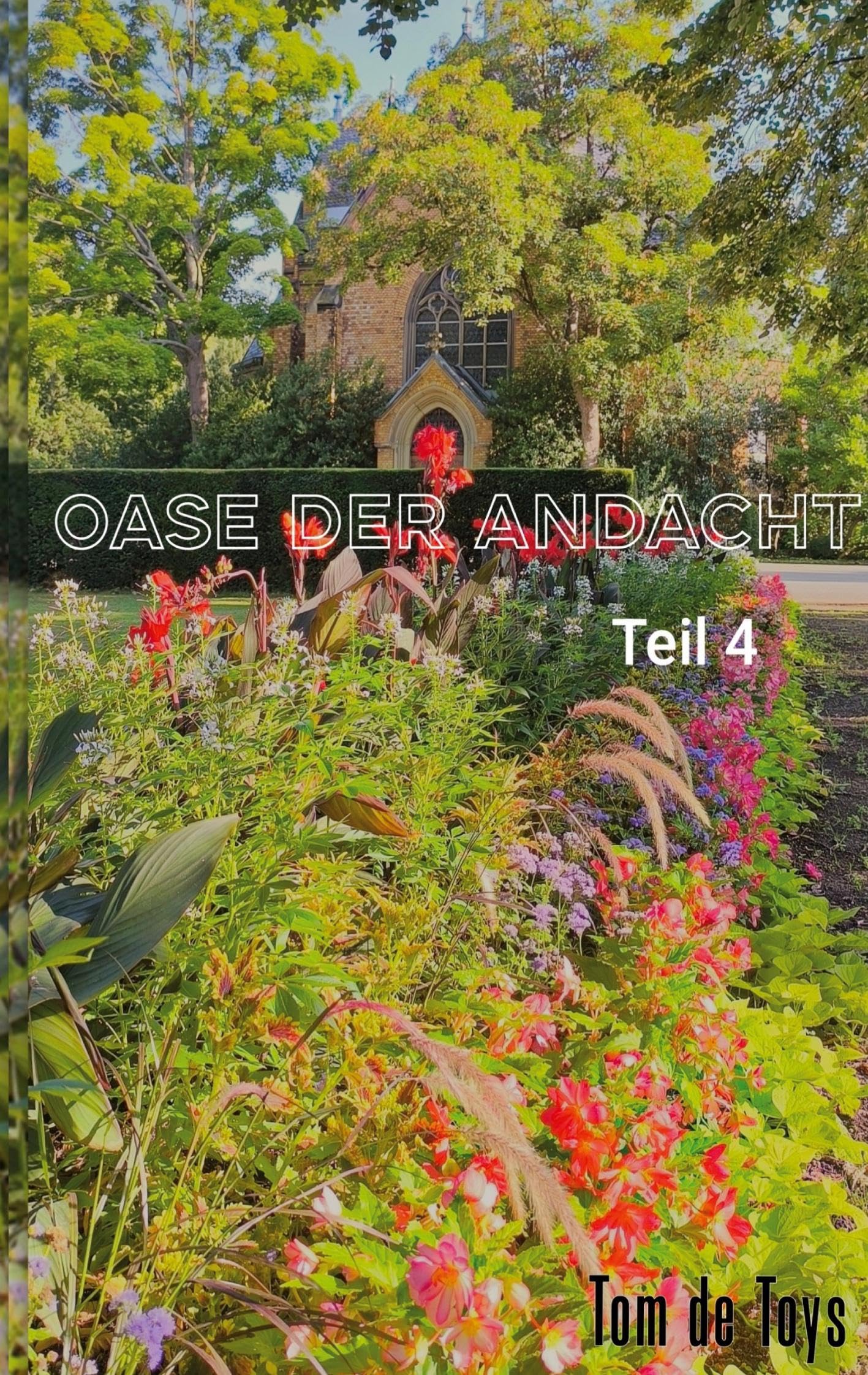 OASE DER ANDACHT - TEIL 4 Poetry
