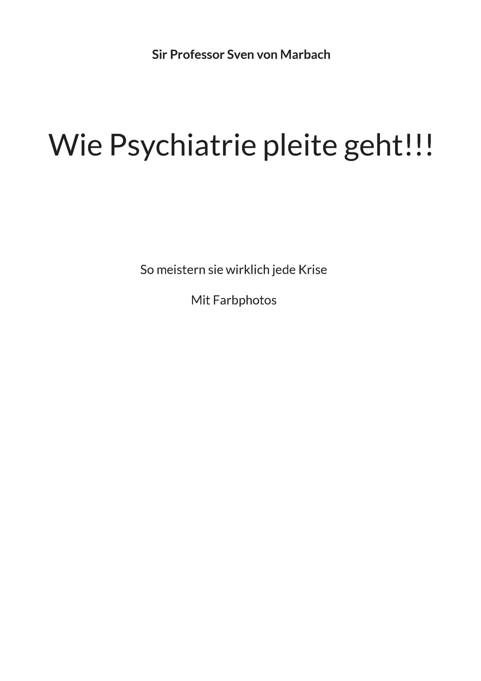 Wie Psychiatrie pleite geht!!! Leisure & Fun