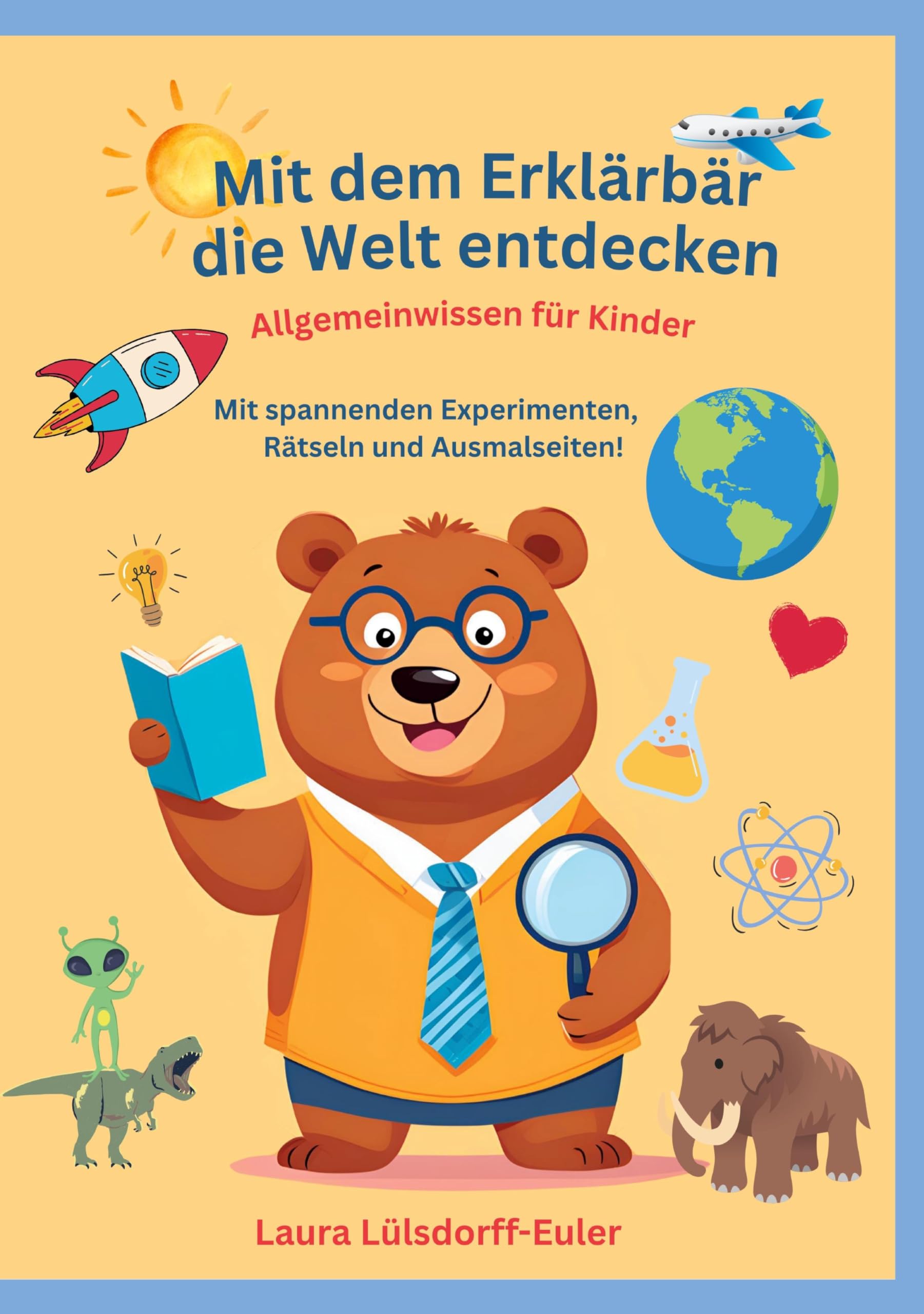 Mit dem Erklärbär die Welt entdecken General education
