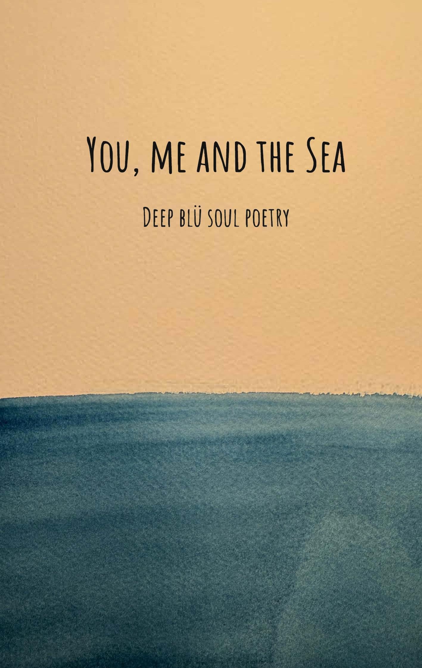 You, me and the sea Poetry