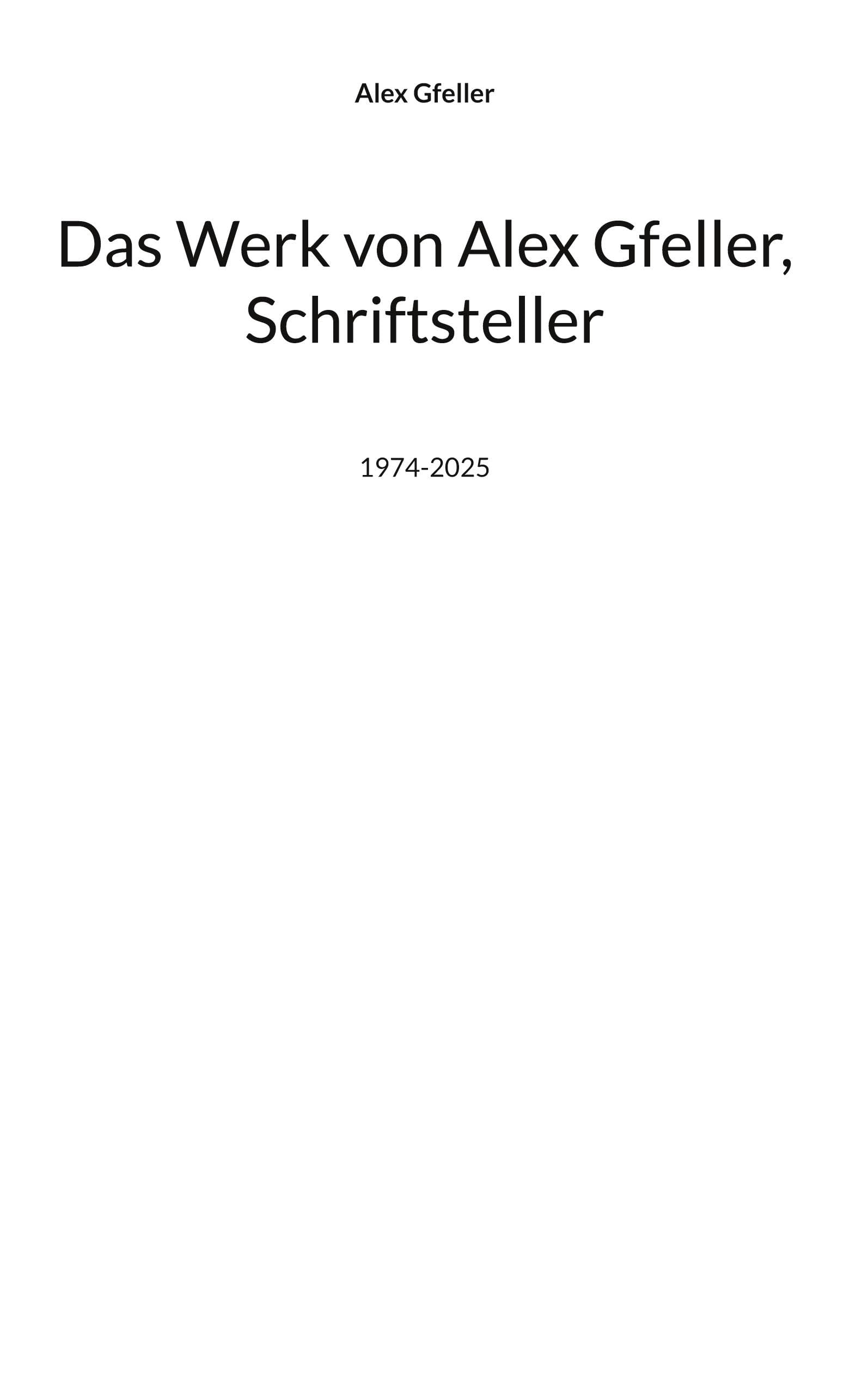 Das Werk von Alex Gfeller, Schriftsteller Contemporary literature
