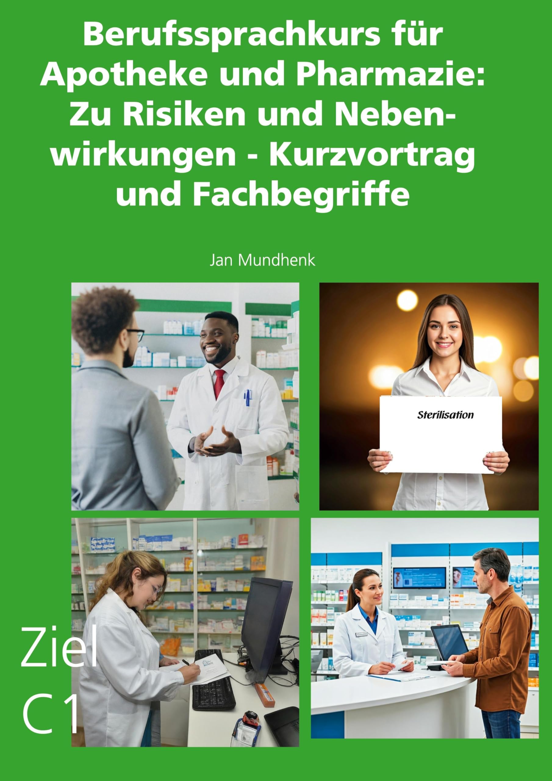 Berufssprachkurs für  Apotheke und Pharmazie: Zu Risiken und Nebenwirkungen - Kurzvortrag und Fachbegriffe Foreign Languages ​​& Dictionaries
