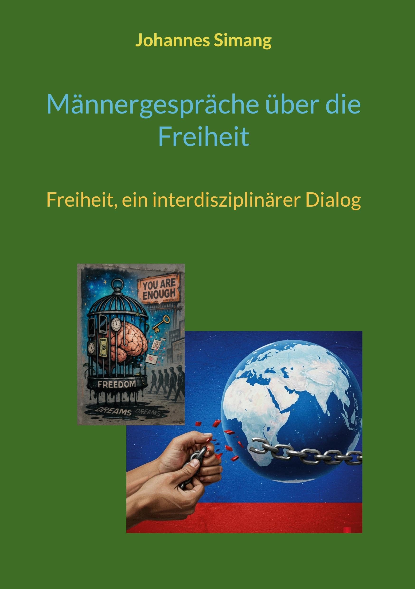 Männergespräche über die Freiheit Philosophy