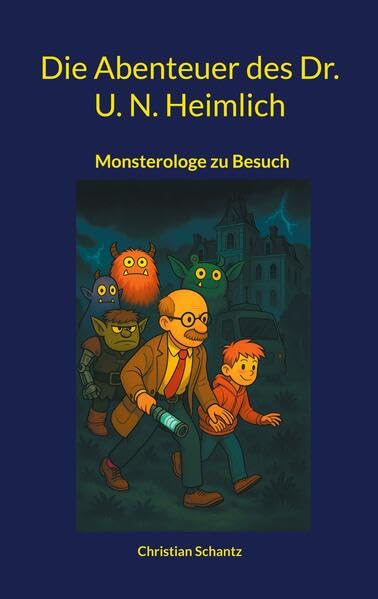 Die Abenteuer des Dr. U. N. Heimlich Novels & Short Stories