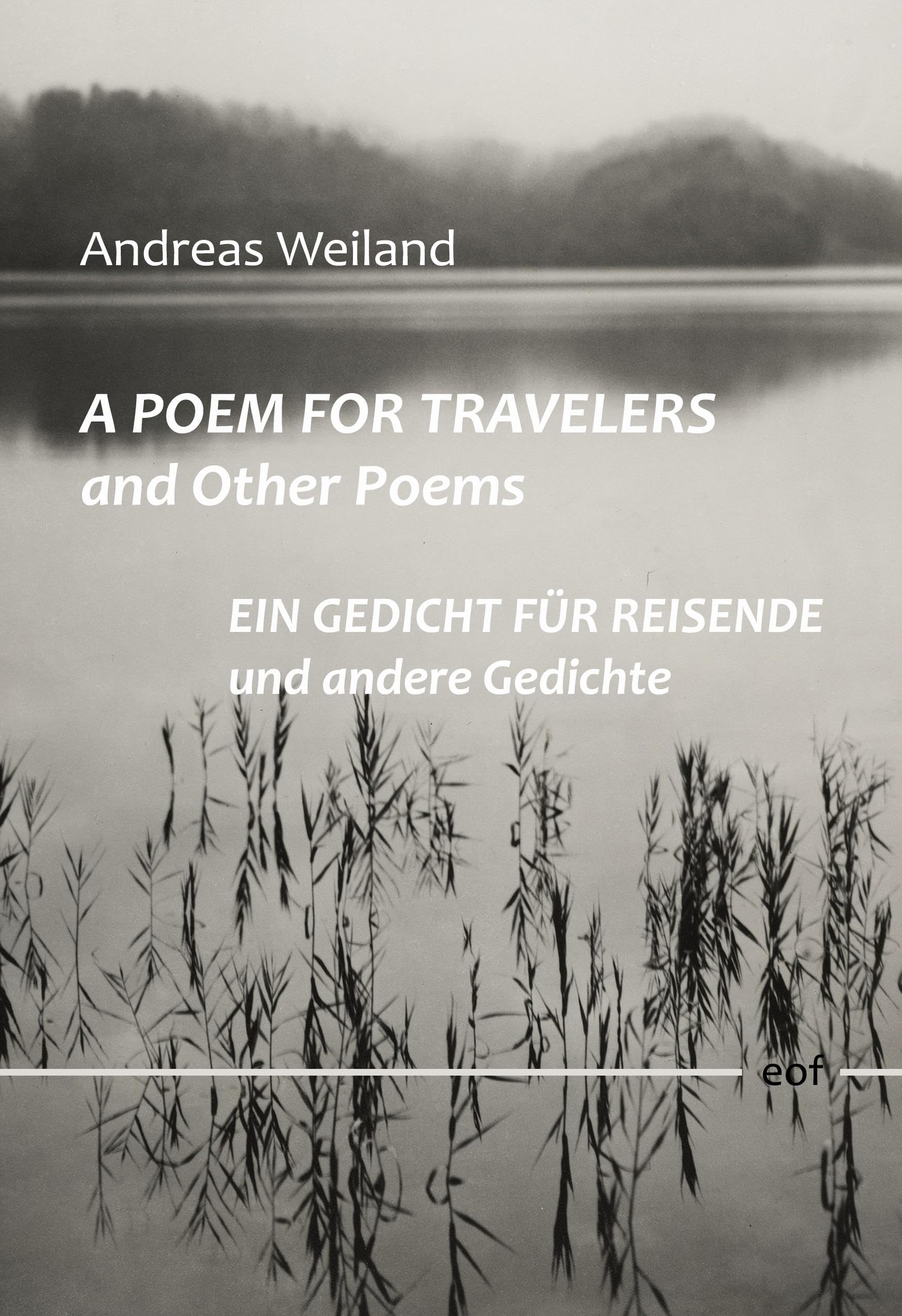 A Poem for Travellers and Other Poems / Ein Gedicht für Reisende und andere Gedichte Poetry