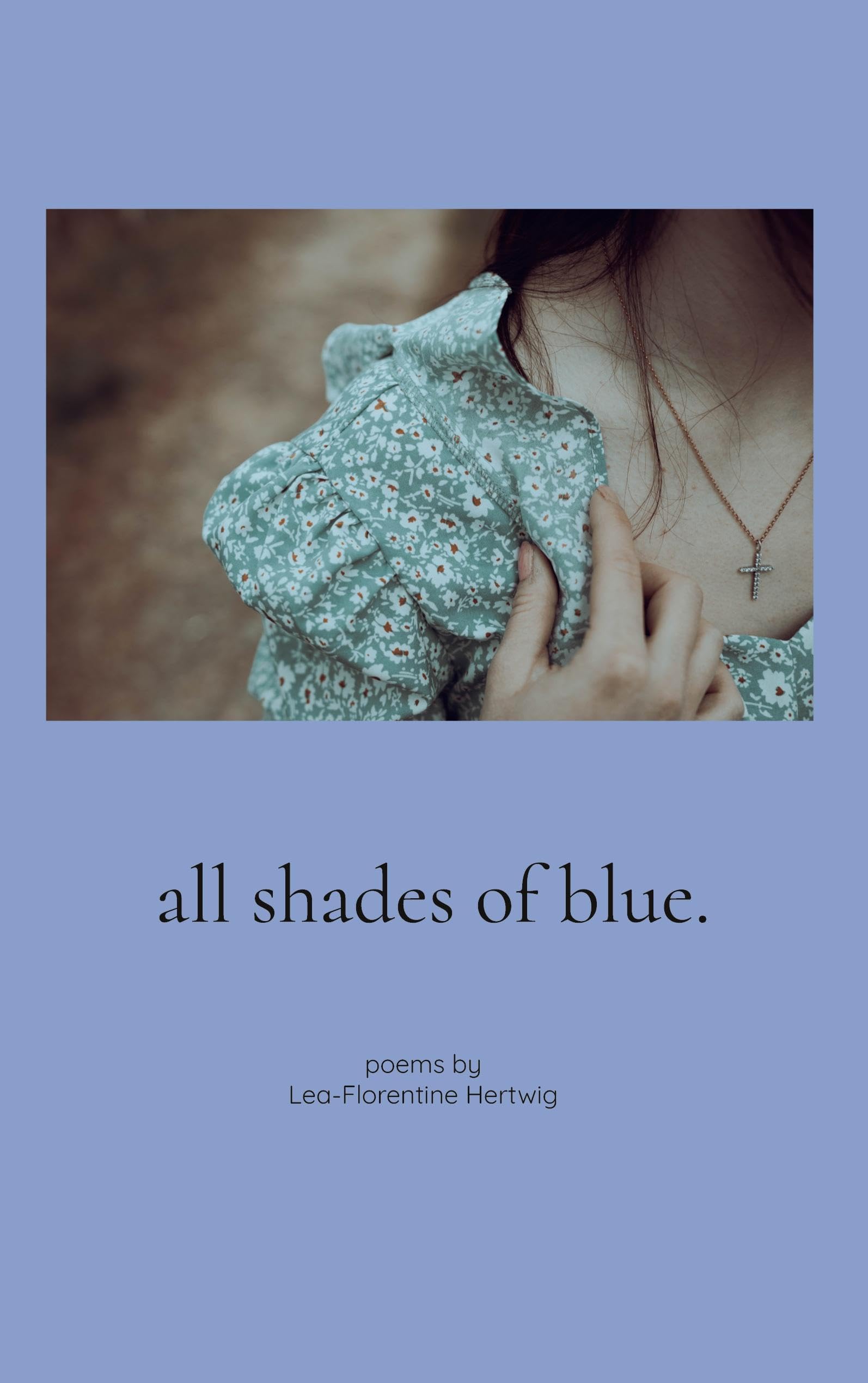 all shades of blue. Poetry