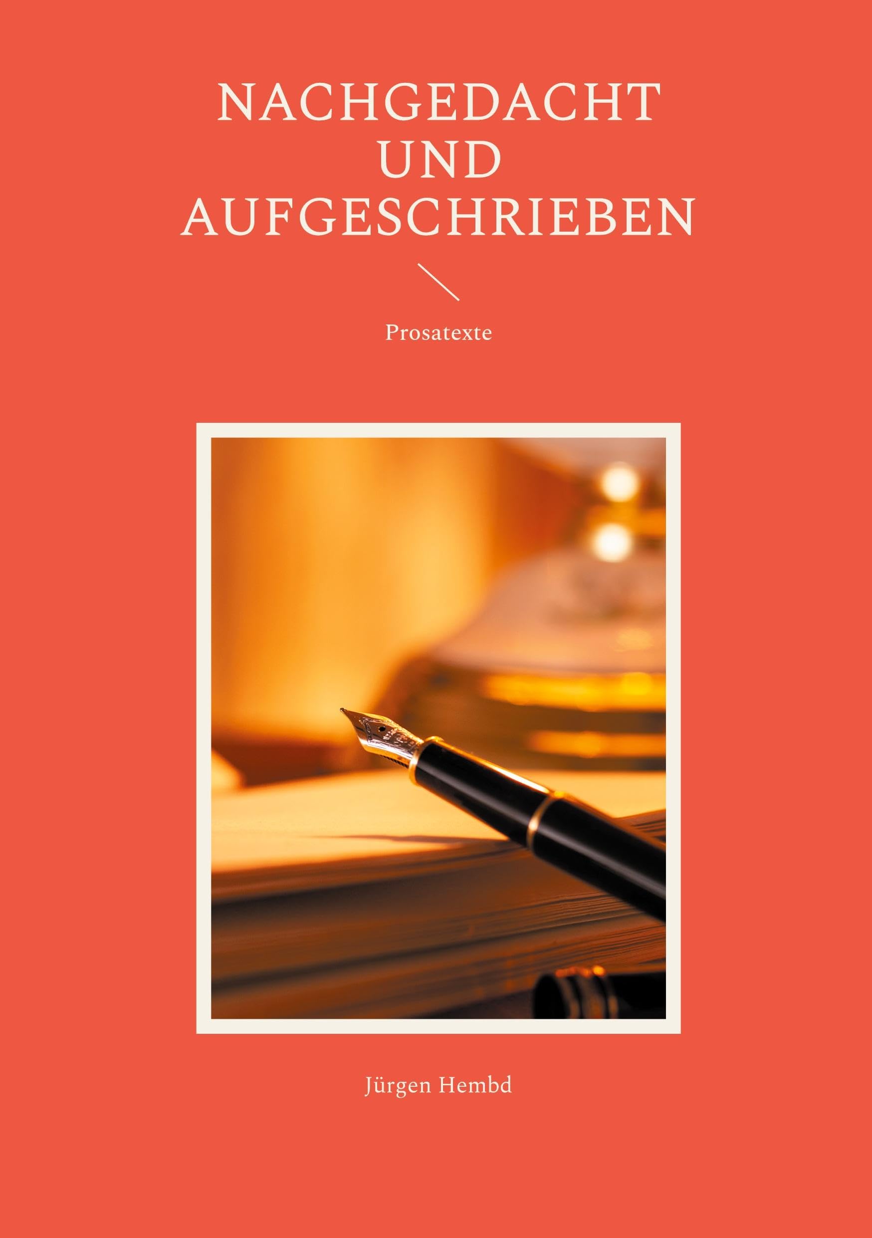 Nachgedacht und aufgeschrieben Art & Literature