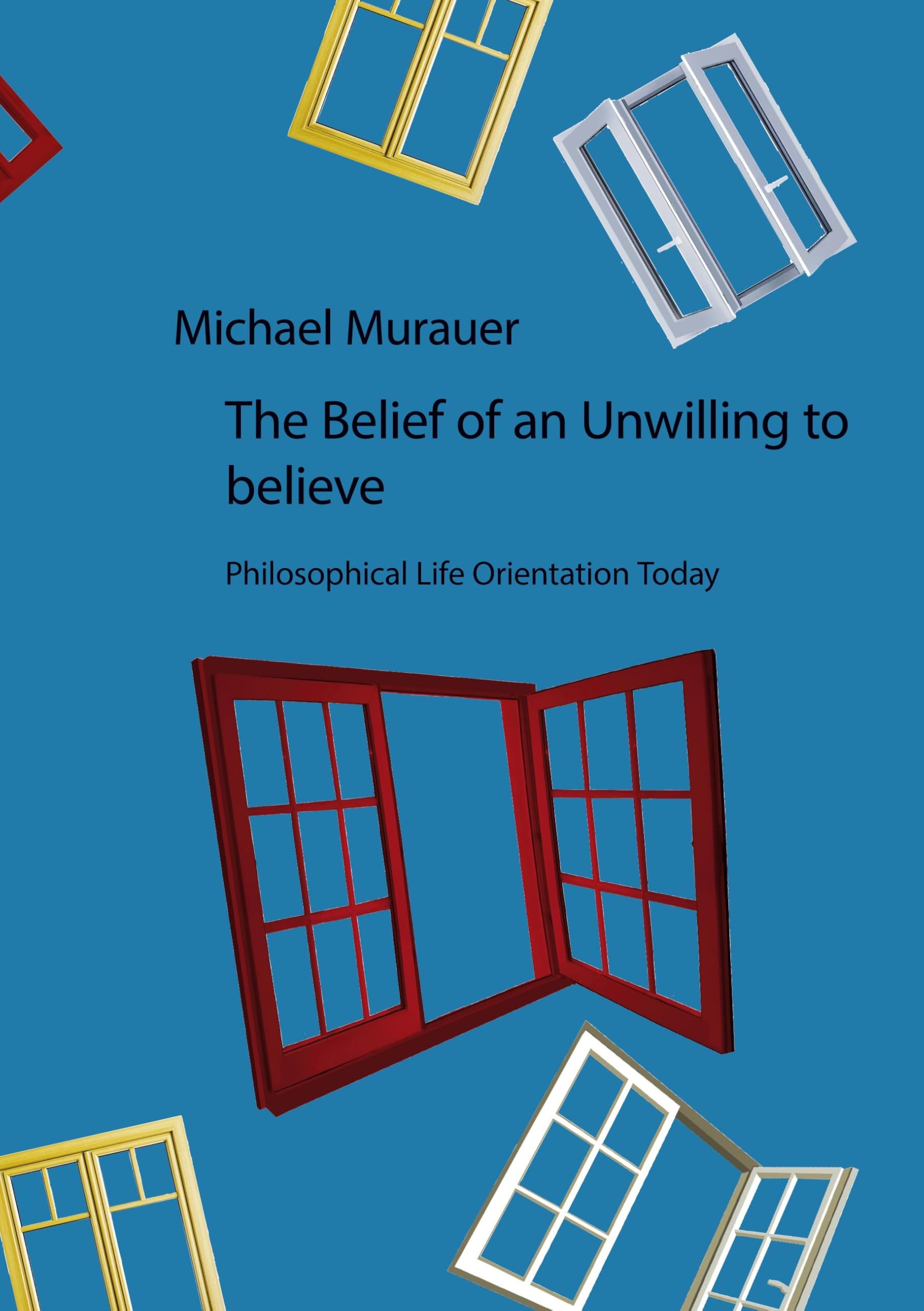The Belief of an Unwilling to believe Philosophy