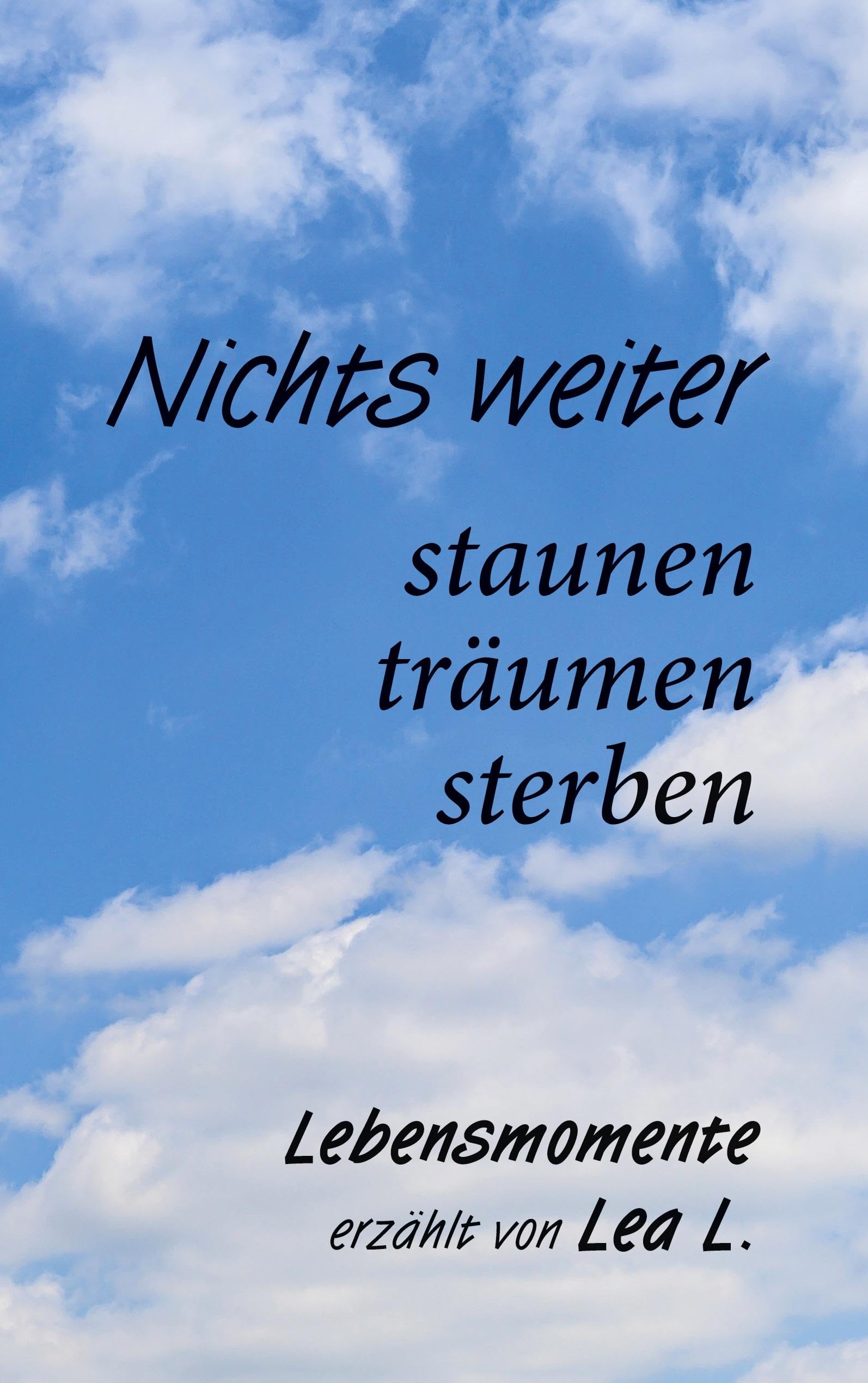 Nichts weiter - staunen, träumen, sterben Contemporary literature
