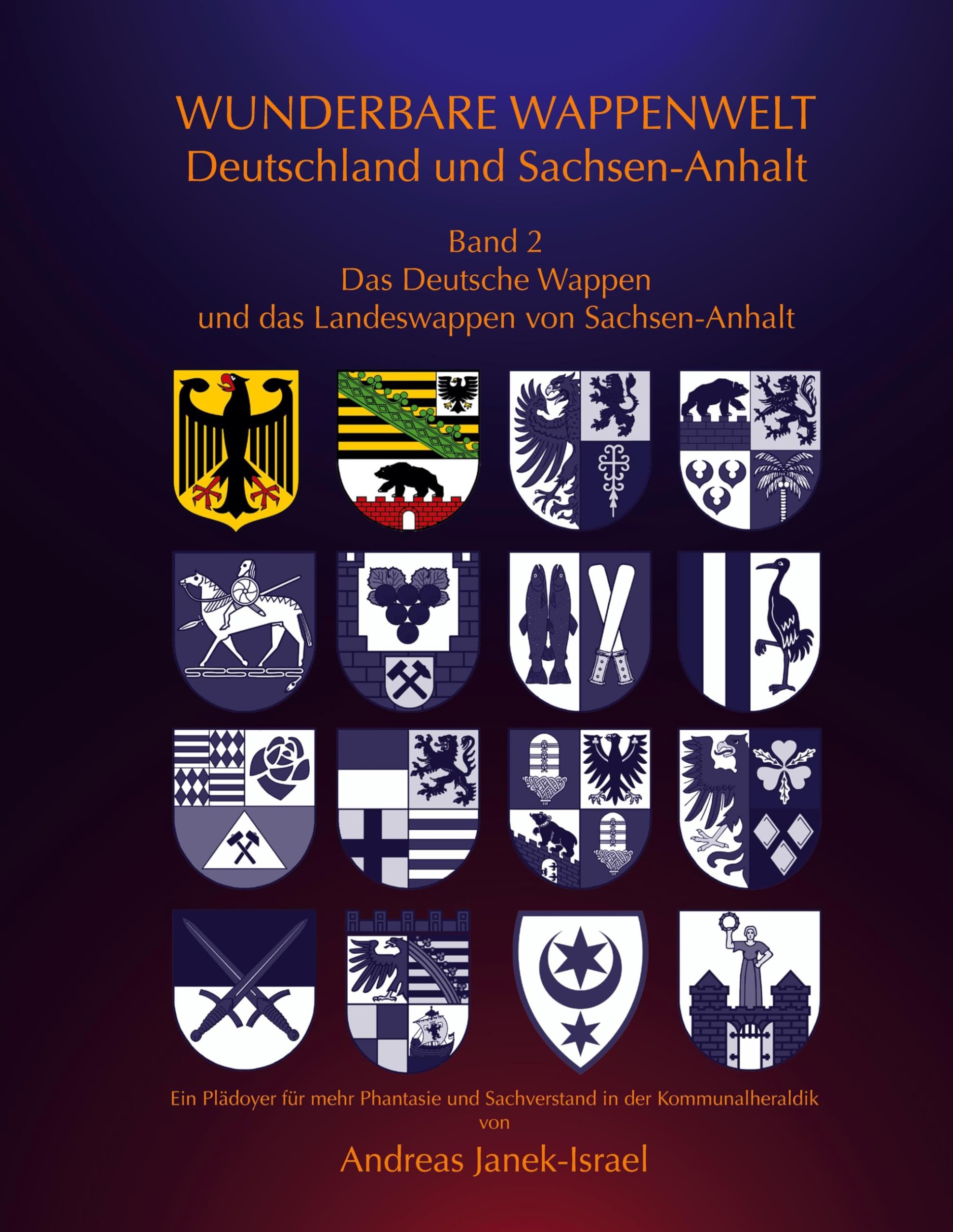 Wunderbare Wappenwelt Deutschland und Sachsen-Anhalt Band 2 Politics & History