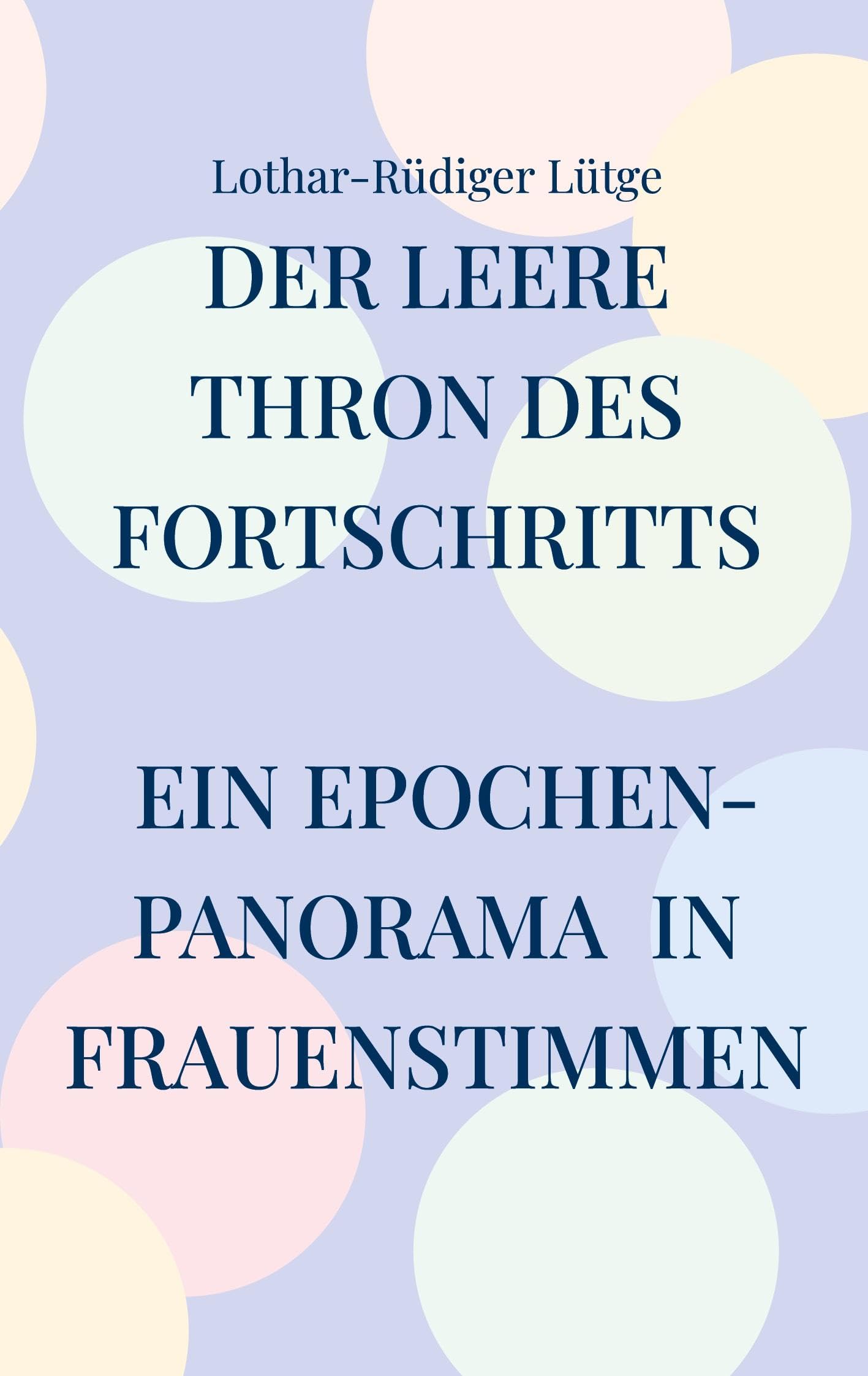 Der leere Thron des Fortschritts Ein Epochenpanorama in Frauenstimmen Books