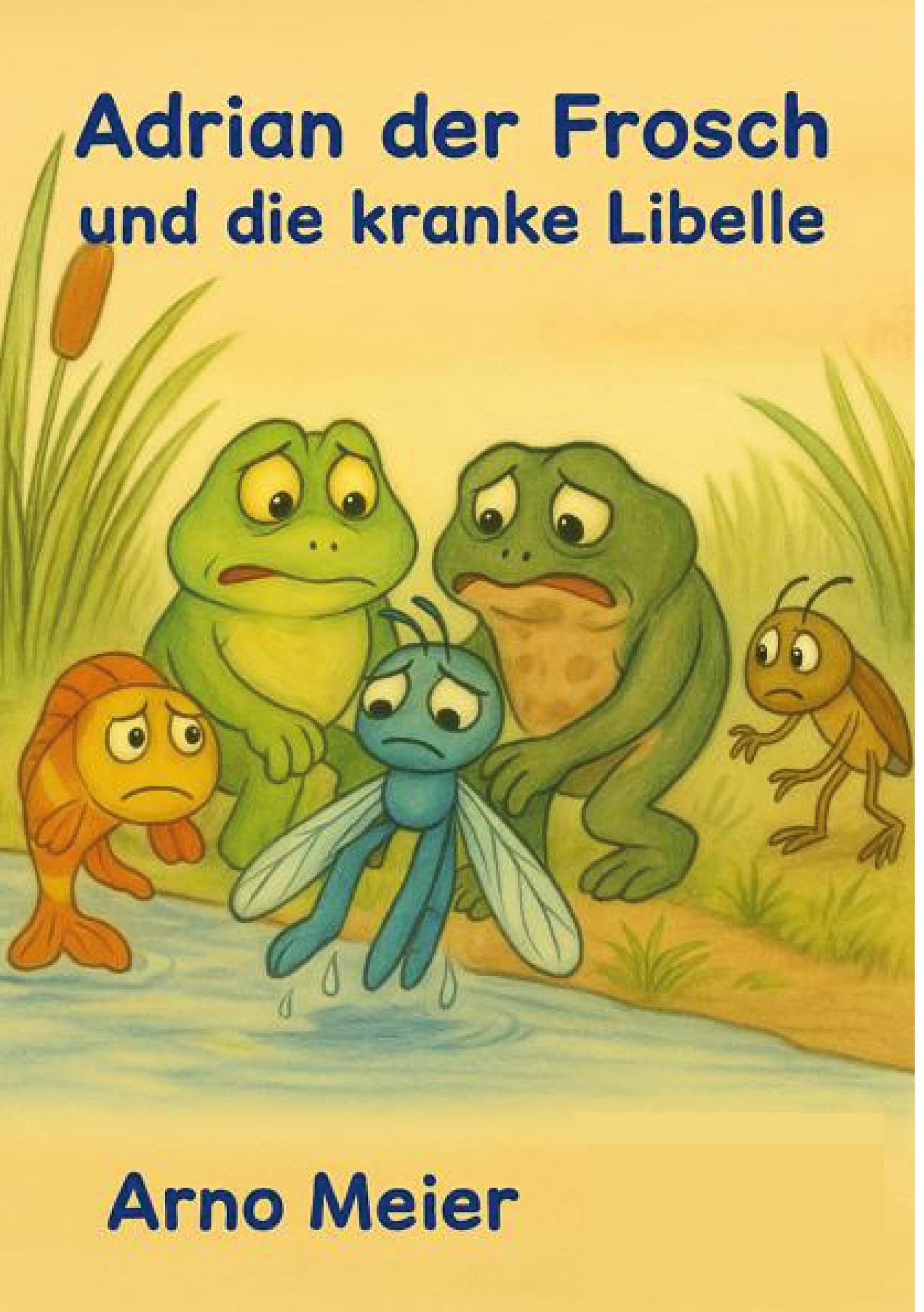 Adrian der Frosch und die kranke Libelle Novels & Short Stories