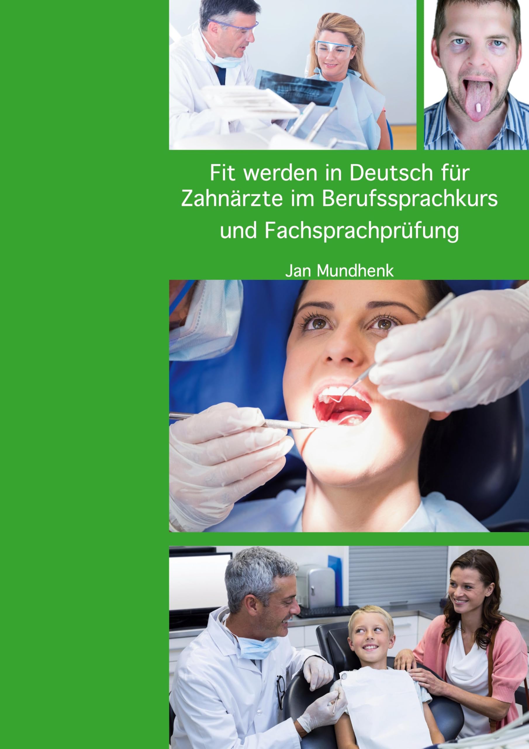 Fit werden für Deutsch für Zahnärzte im Berufssprachkurs und Fachsprachprüfung Foreign Languages ​​& Dictionaries