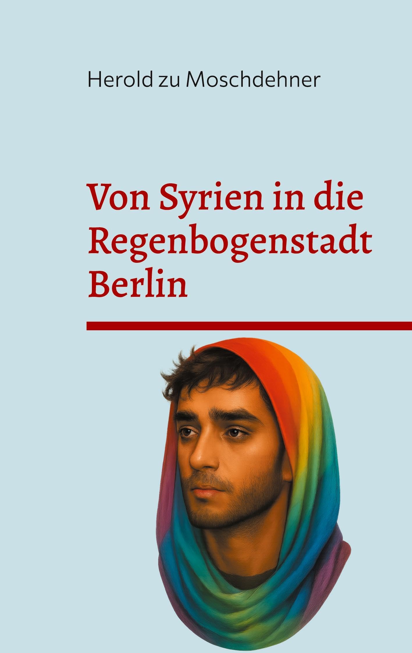 Von Syrien in die Regenbogenstadt Berlin Politics & History