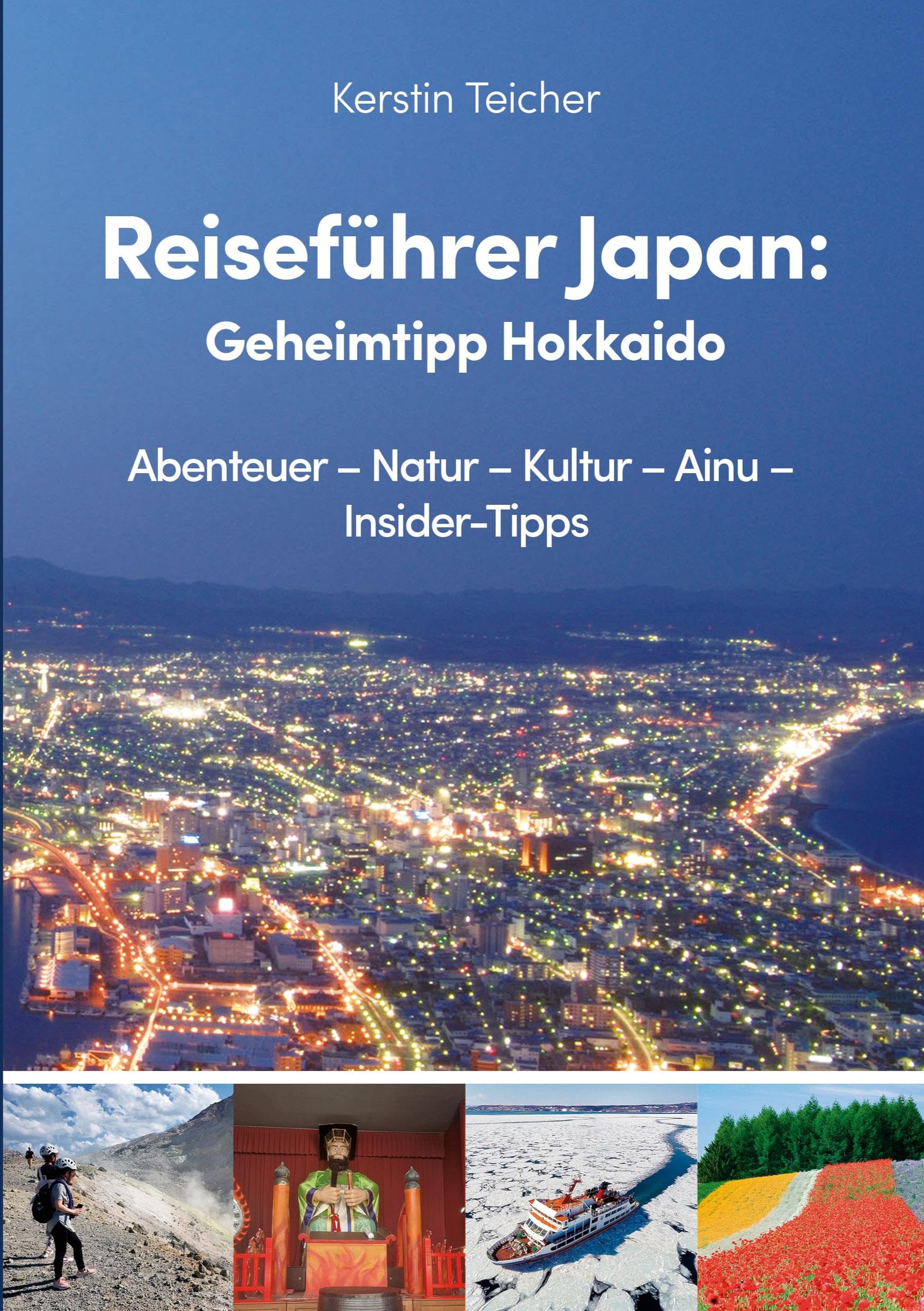 Reiseführer Japan:  Geheimtipp Hokkaido Leisure, Home & Garden