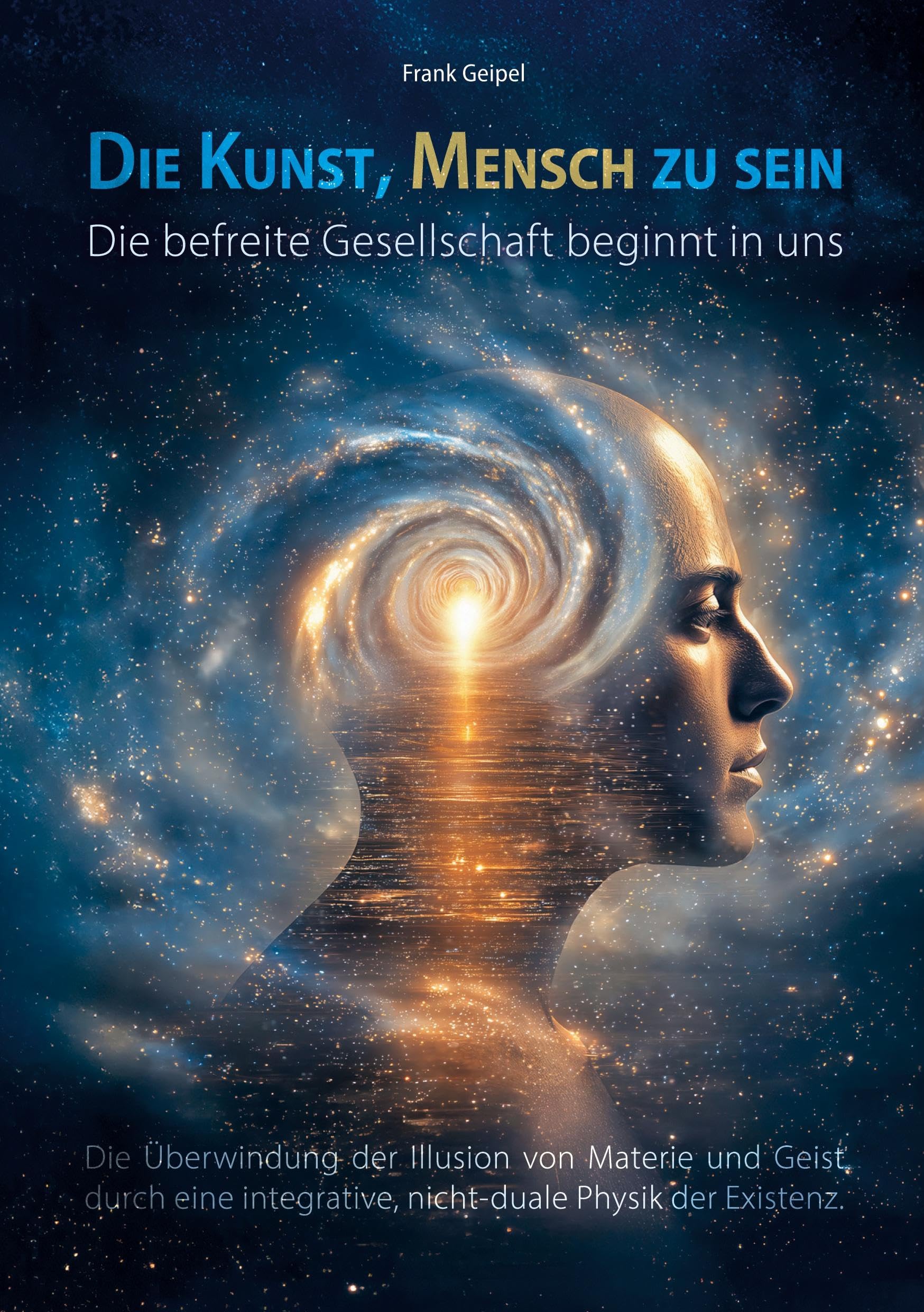 Die Kunst, Mensch zu sein - Die befreite Gesellschaft beginnt in uns Philosophy