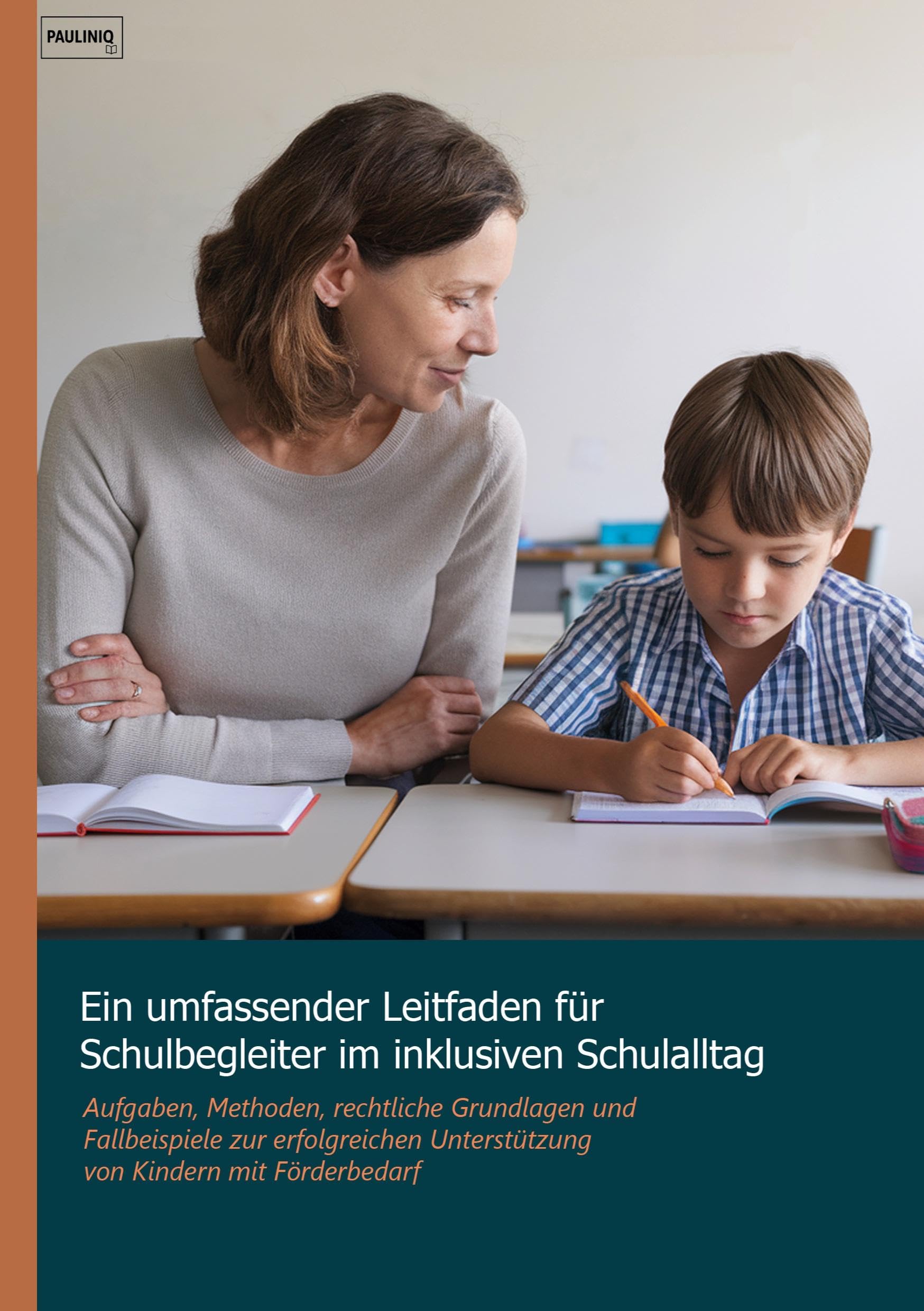 Ein umfassender  Leitfaden für Schulbegleiter im inklusiven Schulalltag General education