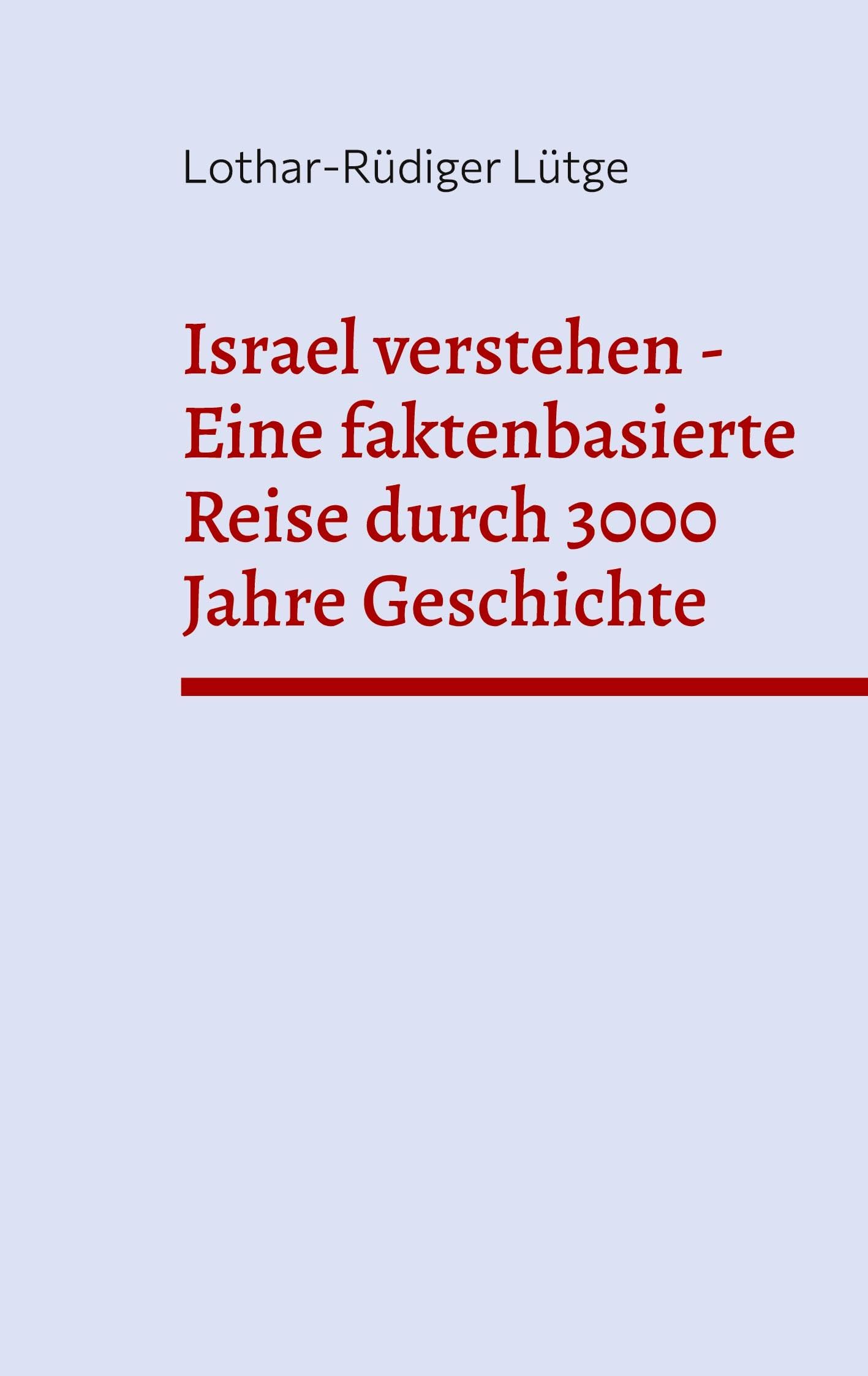 Israel verstehen - Eine faktenbasierte Reise durch 3000 Jahre Geschichte Books