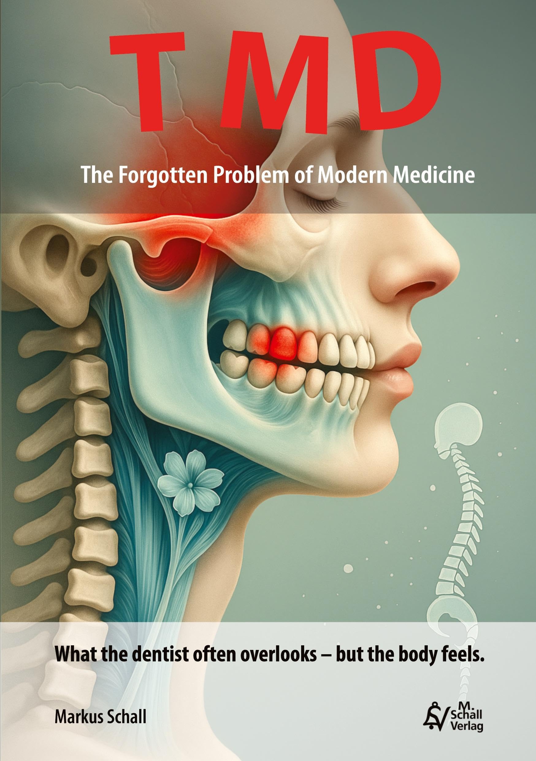 TMD - The Forgotten Problem of Modern Medicine Medicine